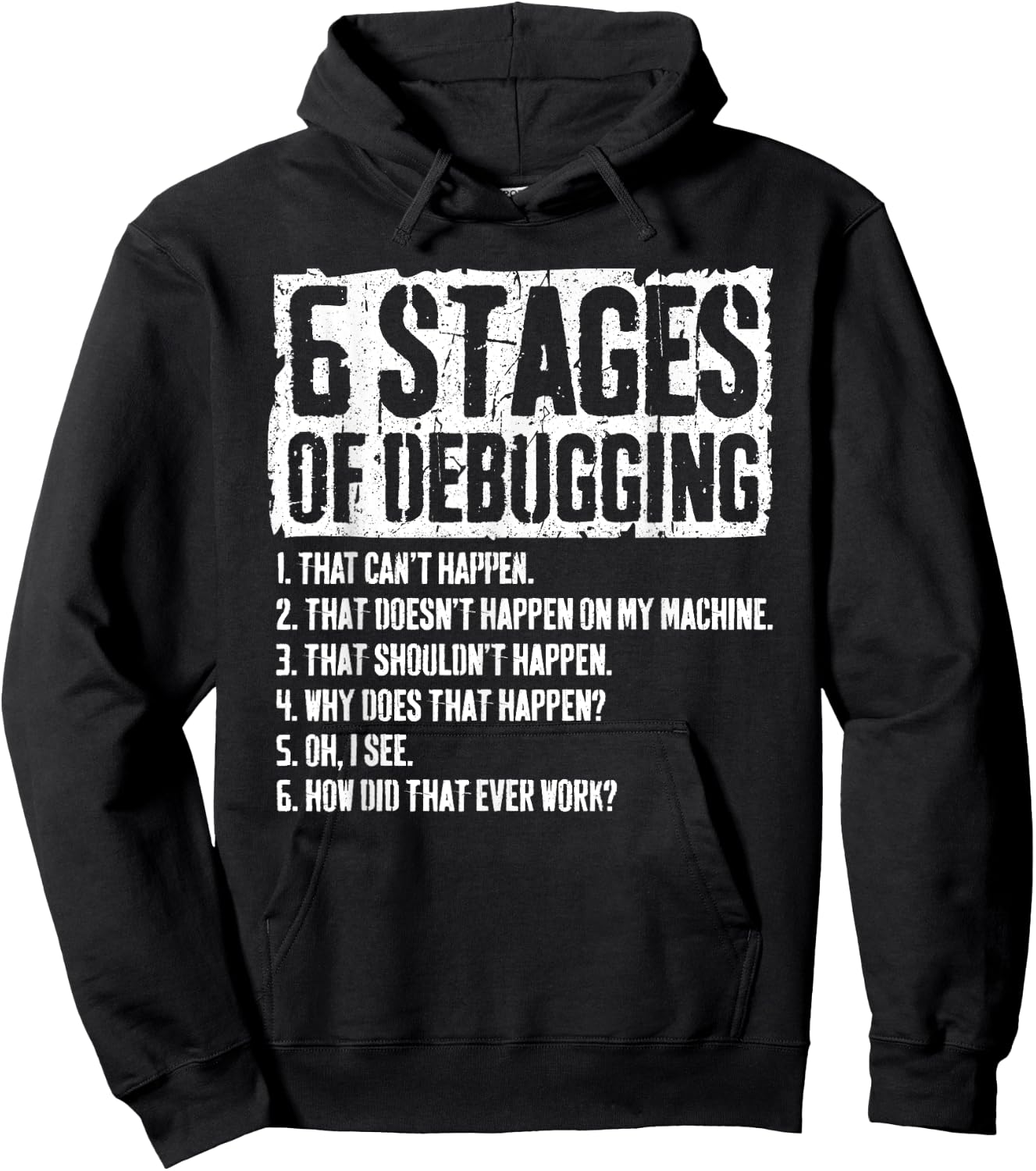 6 Stages of Debugging Coding Programmer Gift Hoodie - Hoodie | Black