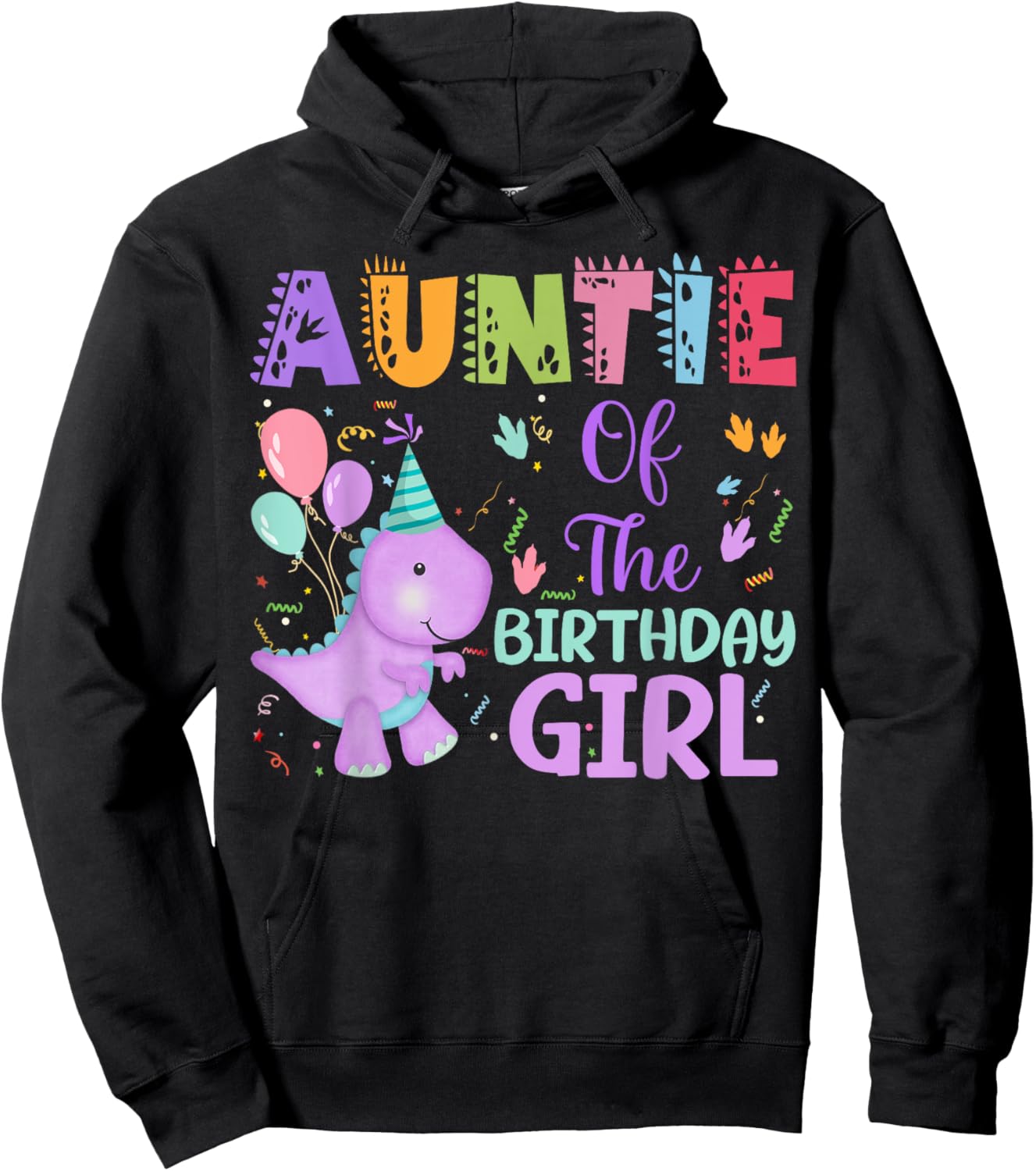 Auntie Of The Birthday Girl Dinosaur Saurus Rex Party Hoodie - Hoodie | Black