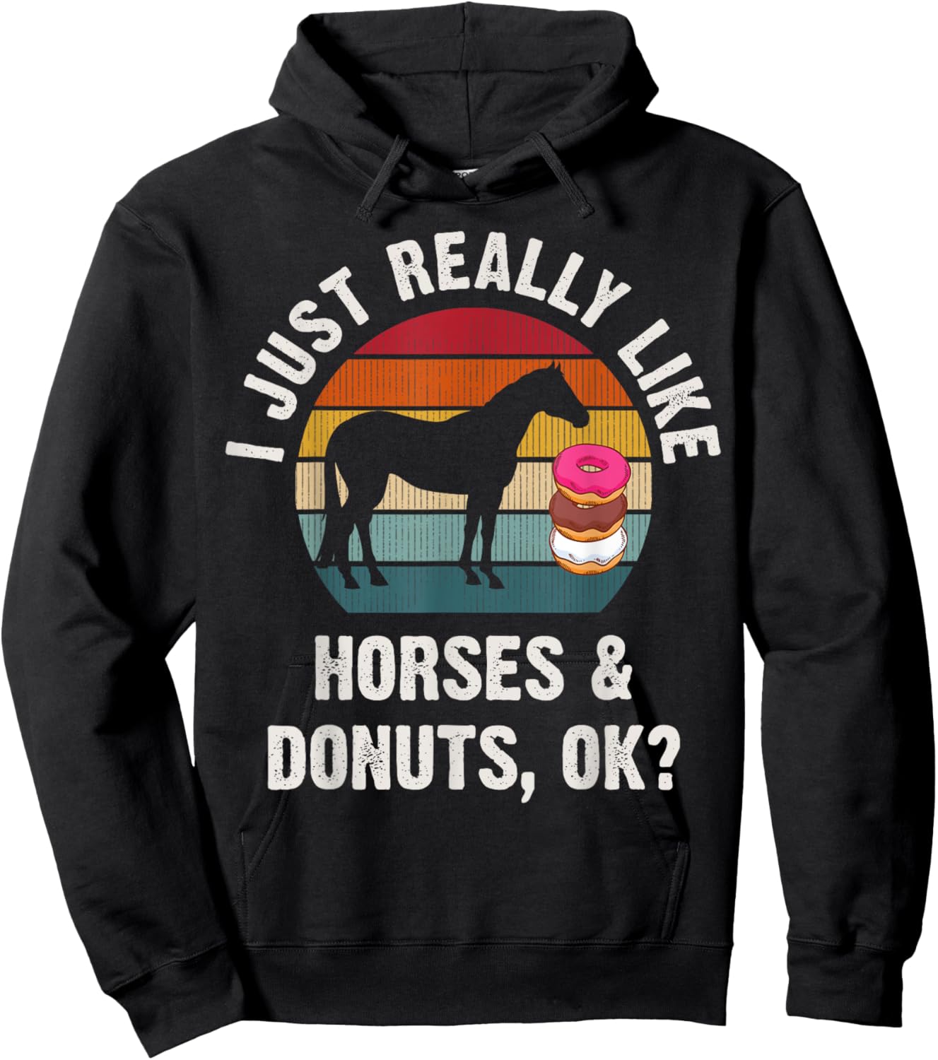 I just really like Horses and donuts funny Horses theme cute Hoodie - Hoodie | Black