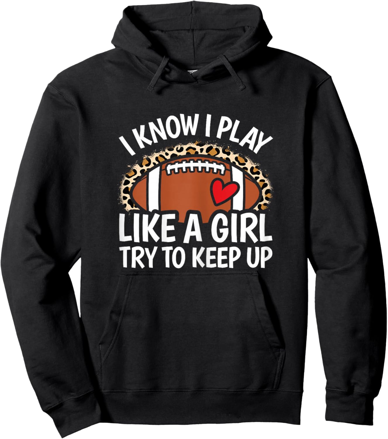I Know I Play Like A Girl American Football Women Girls Hoodie - Hoodie | Black