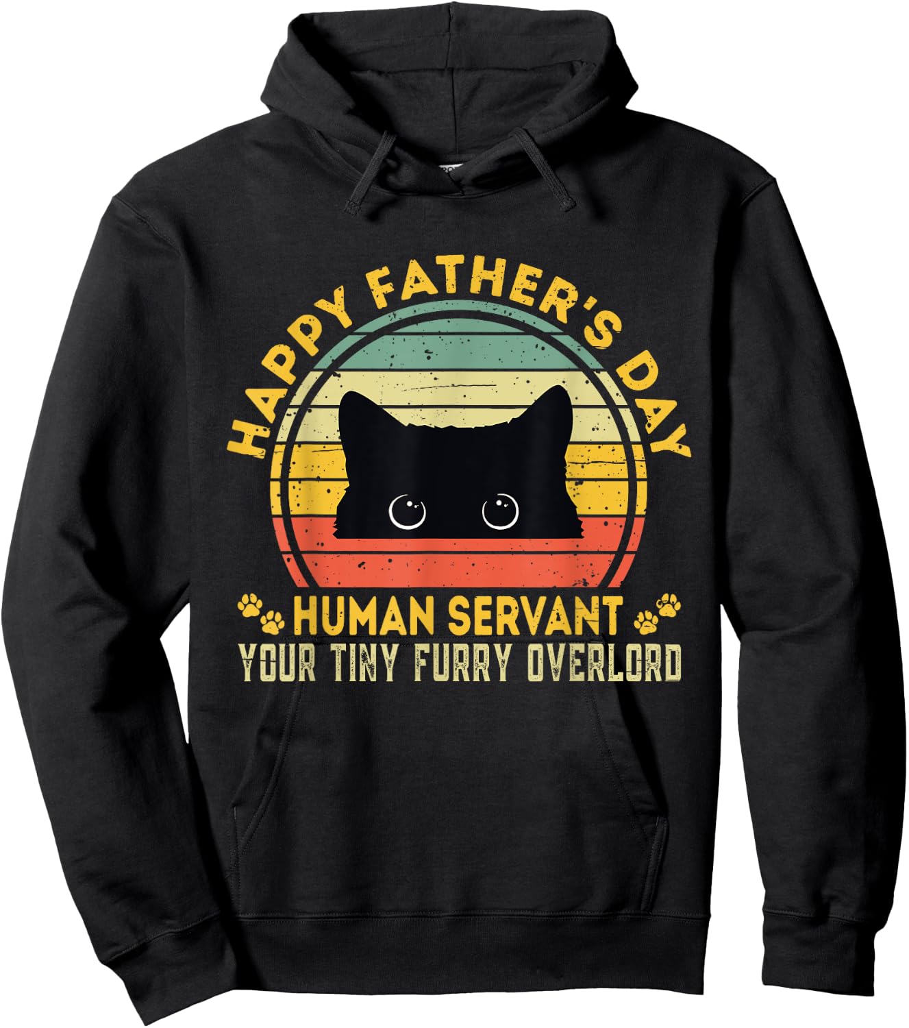 Happy Father's Day Human Servant Your Tiny Furry Overlord Hoodie - Hoodie | Black