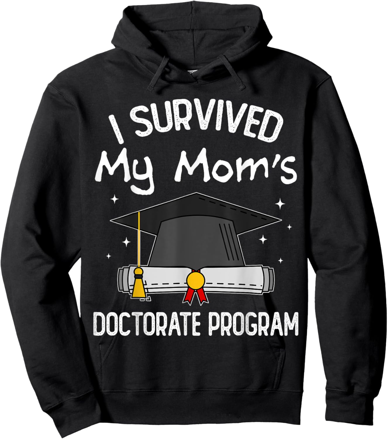 I Survived My Mom's Doctorate Program PhD Daughter and Son Hoodie - Hoodie | Black