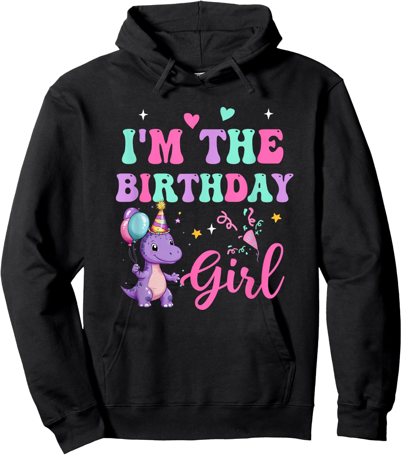I'm The Birthday Girl Dinosaur T-Rex Party Family Matching Hoodie - Hoodie | Black