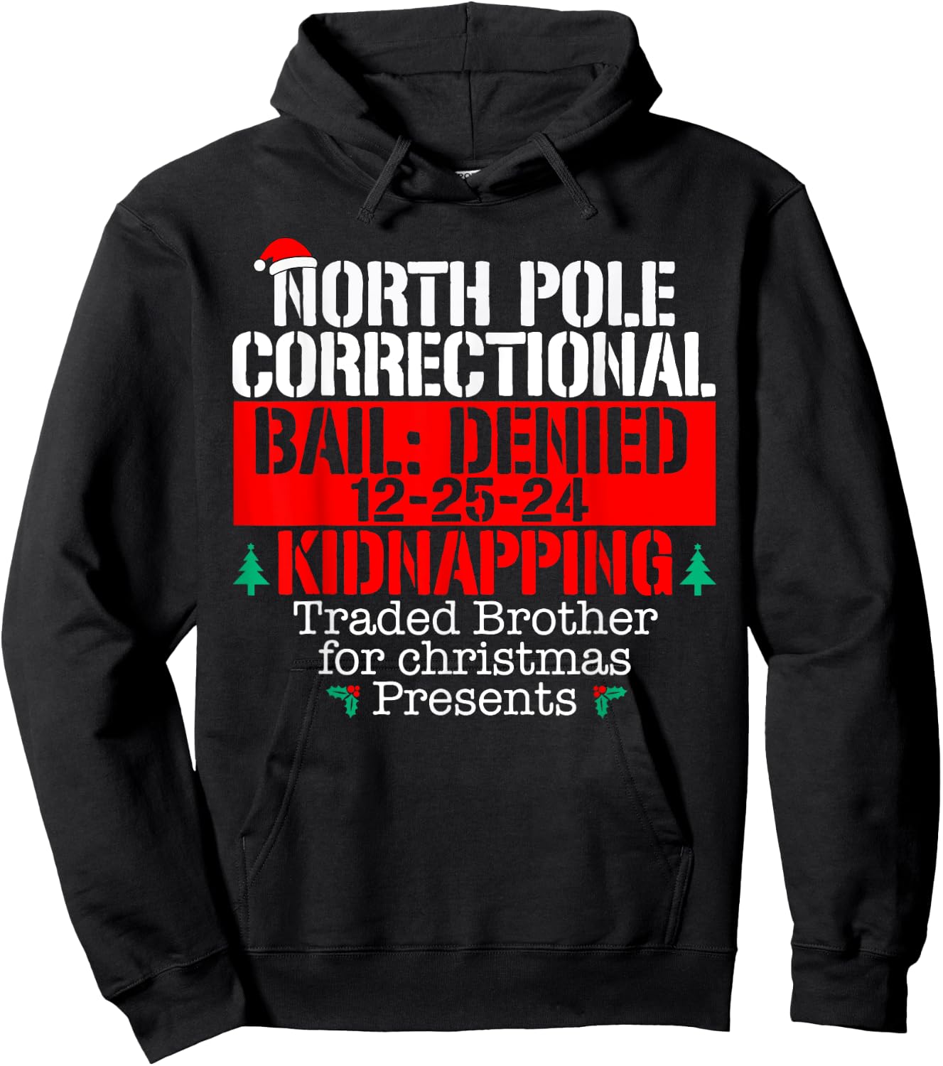 Traded brother for Xmas presents North Pole Correctional Hoodie - Hoodie | Black