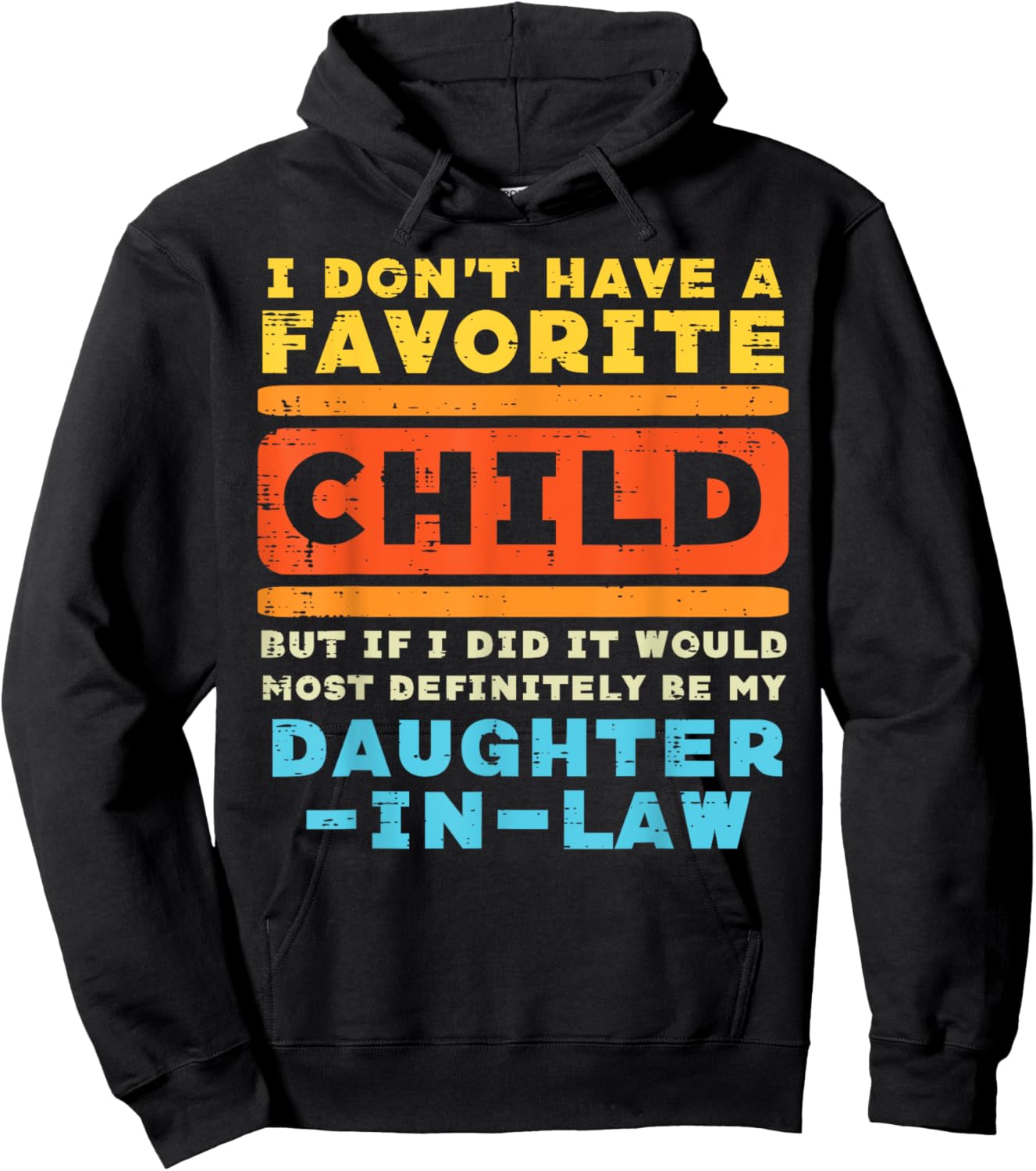 Dont Have Favorite Child If I Did Daughter In Law Father Day Hoodie - Hoodie | Black