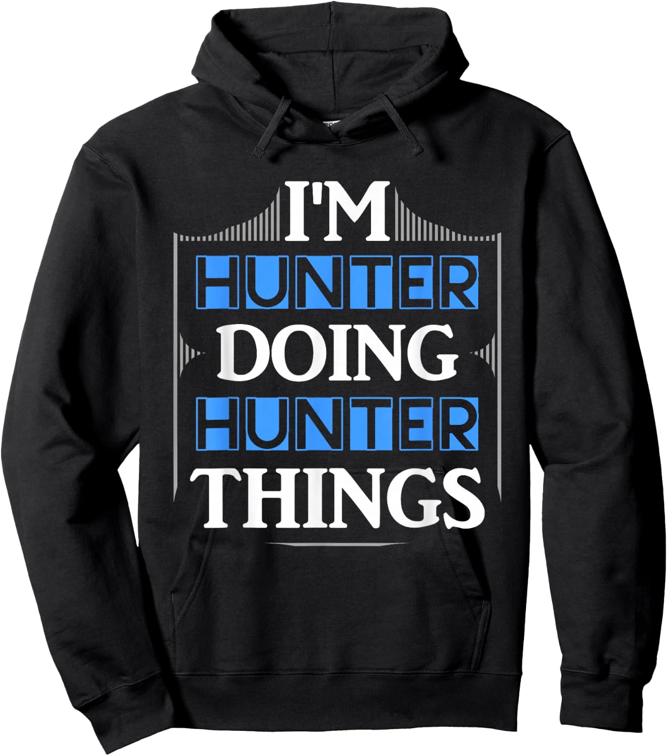 I'm Hunter Doing Hunter Things Funny First Name Gift Hoodie - Hoodie | Black