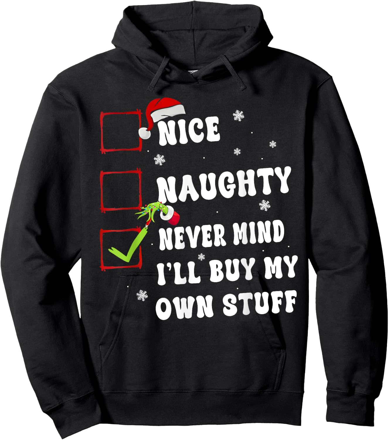 Groovy Nice Naughty Never Mind I'll Buy My Own Stuff Xmas Hoodie - Hoodie | Black