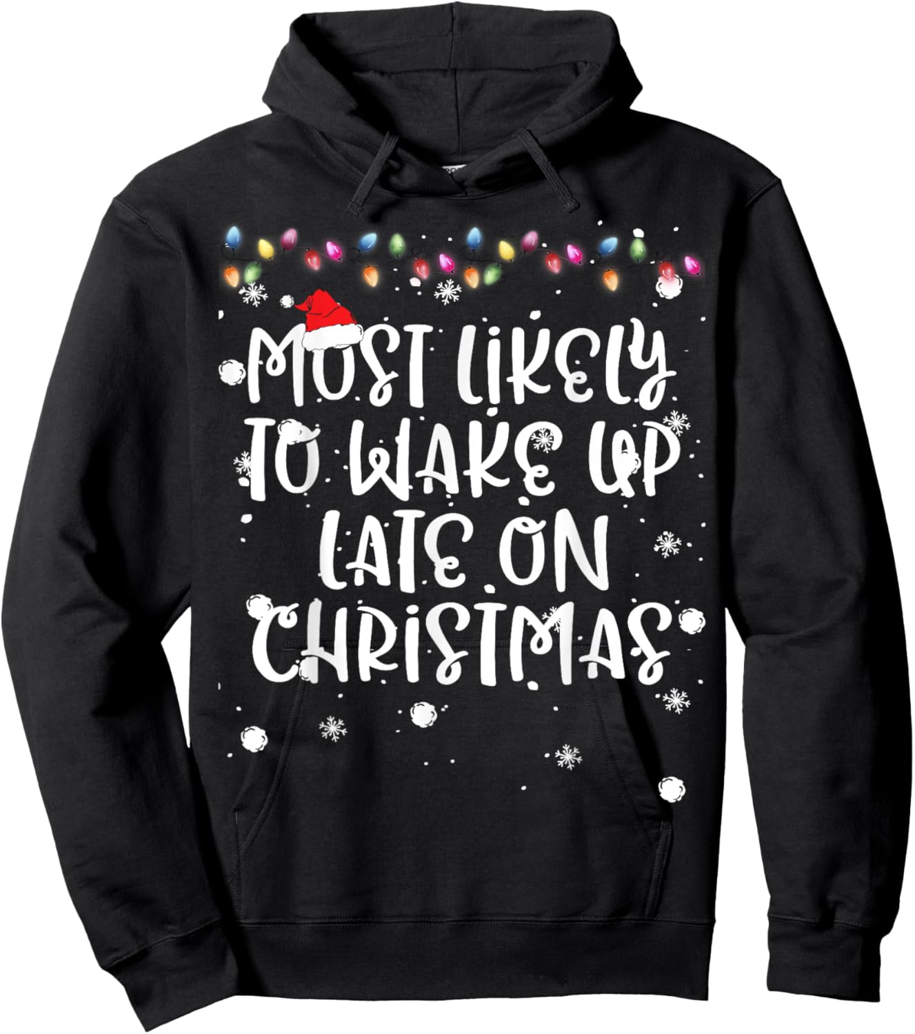 Most Likely To Wake Up Late On Christmas Family Matching Fun Hoodie - Hoodie | Black