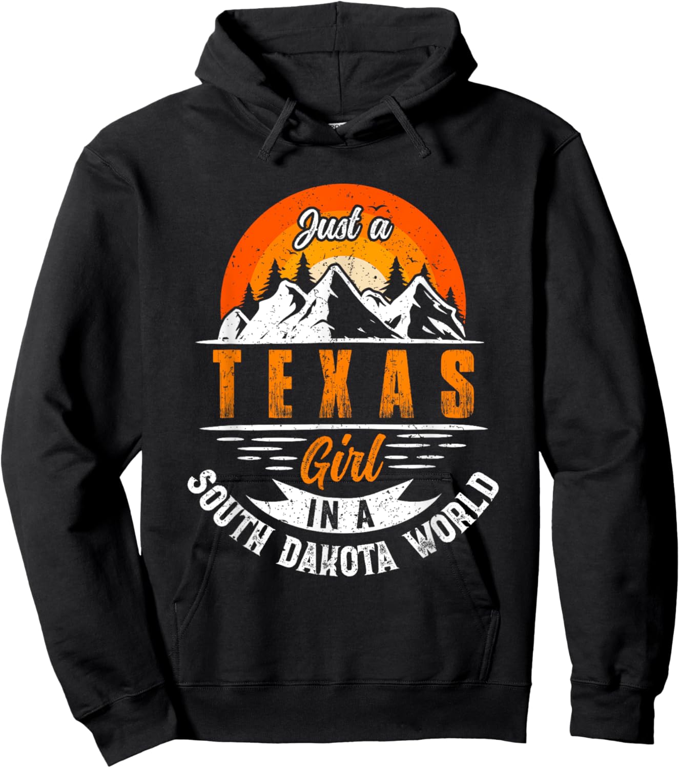 Just A Texas Girl In A South Dakota World Proud Texans Funny Hoodie - Hoodie | Black
