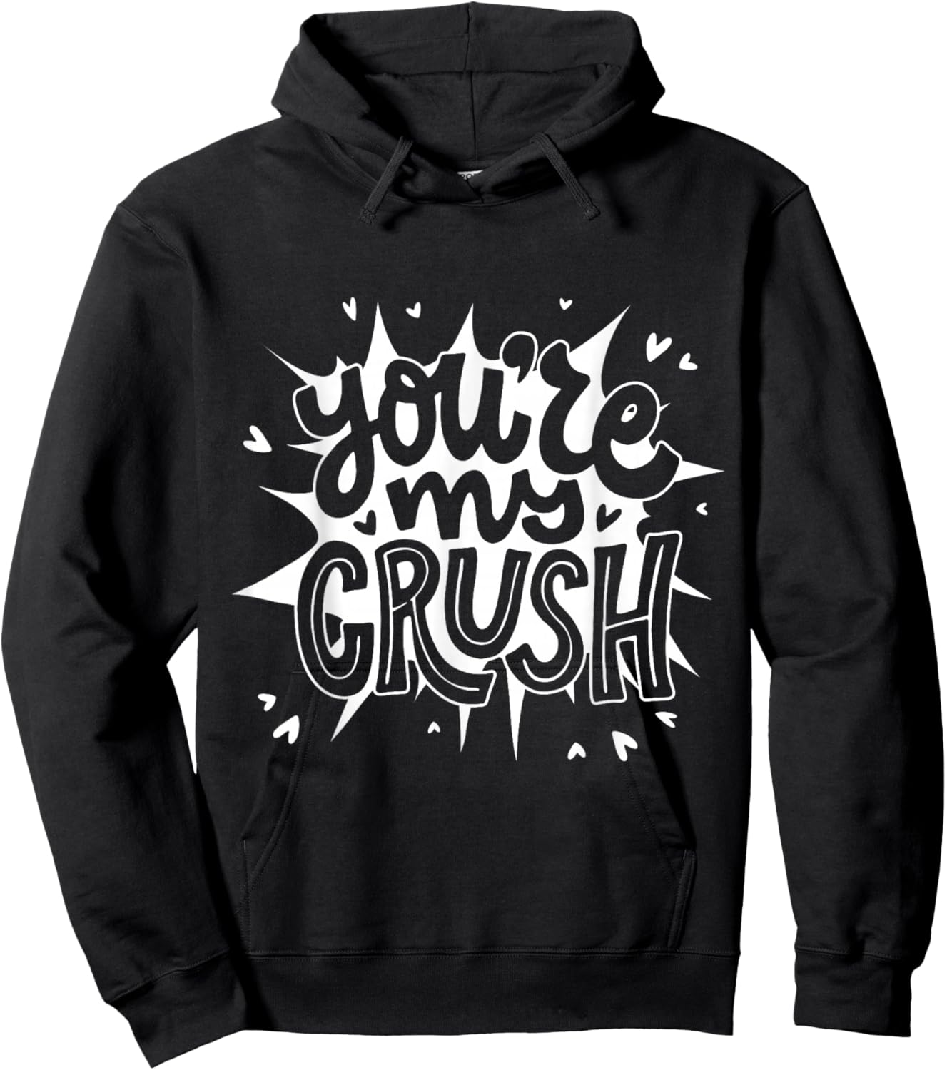 You're My Crush Funny Valentines Love Women Men Kids Adult Hoodie - Hoodie | Black