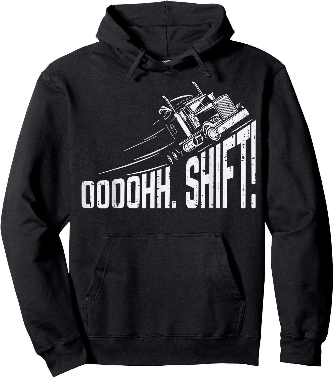Ohh Shift Funny Truck Gear Big Rig Semi Trucker Driver Gift Hoodie - Hoodie | Black