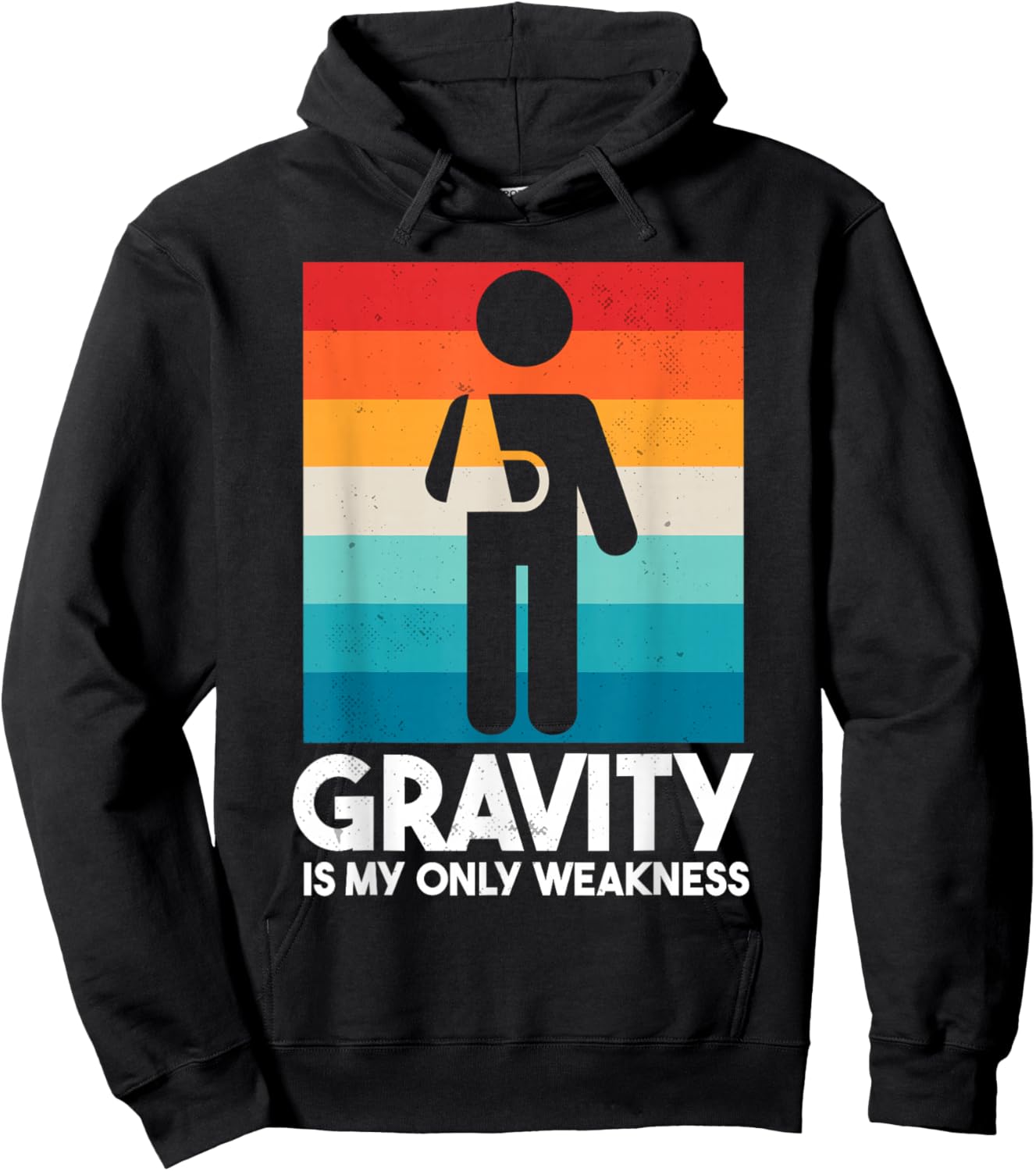 Gravity Is My Only Weakness | Funny Broken Arm Hoodie - Hoodie | Black