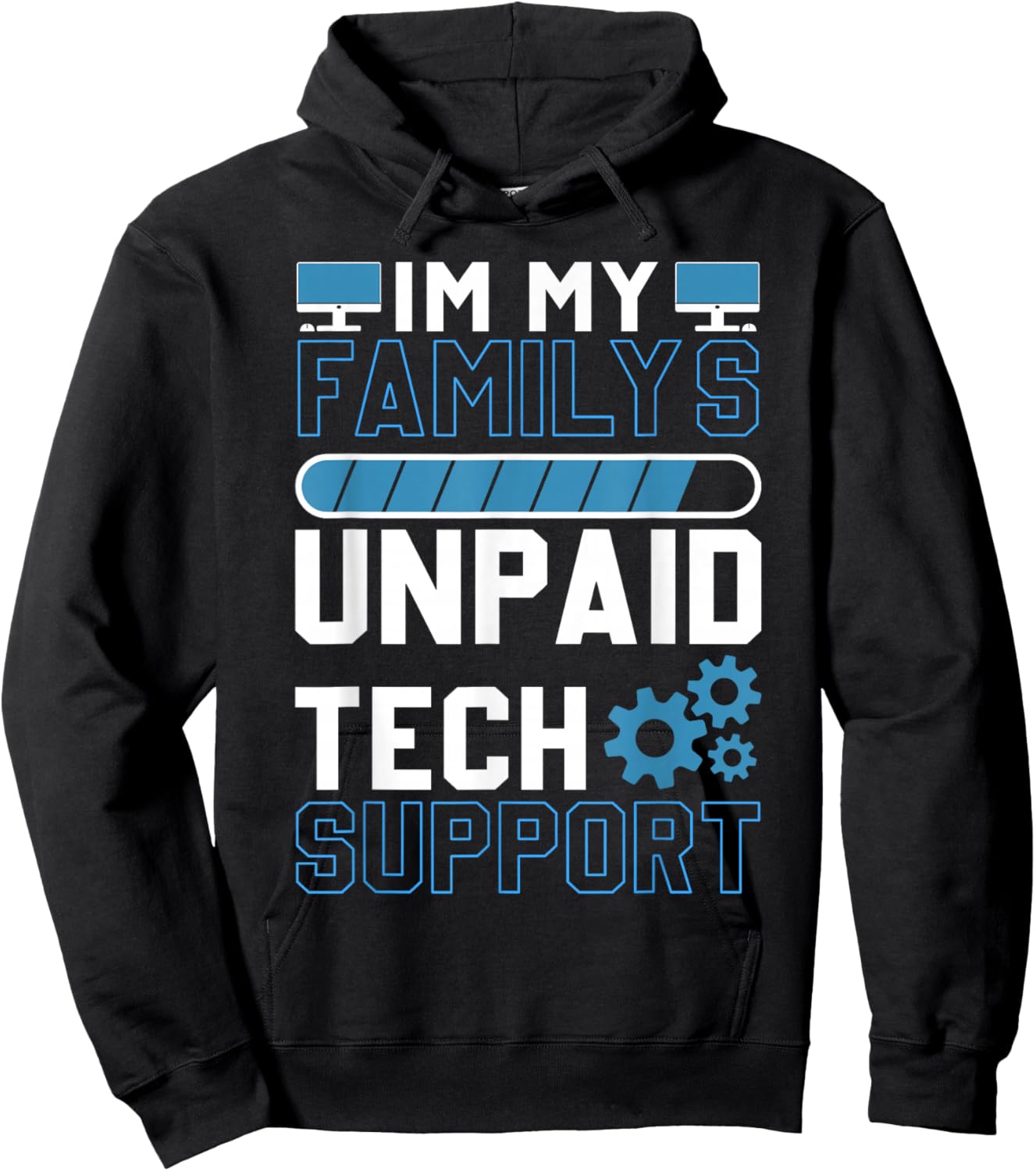 I'm My Family's Unpaid Tech Support Funny Computer Engineer Hoodie - Hoodie | Black