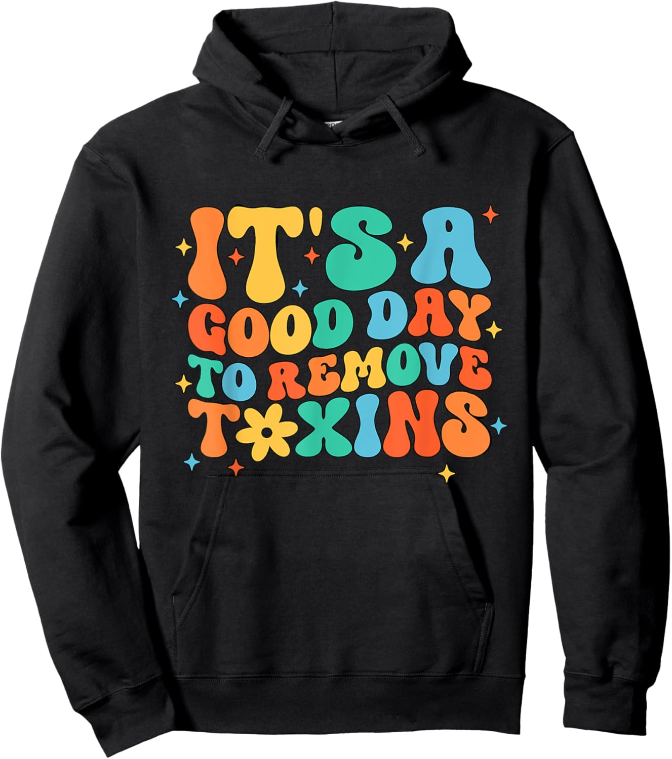 Its A Good Day To Remove Toxins Dialysis Tech Nurse Black Hoodie - Hoodie | Black