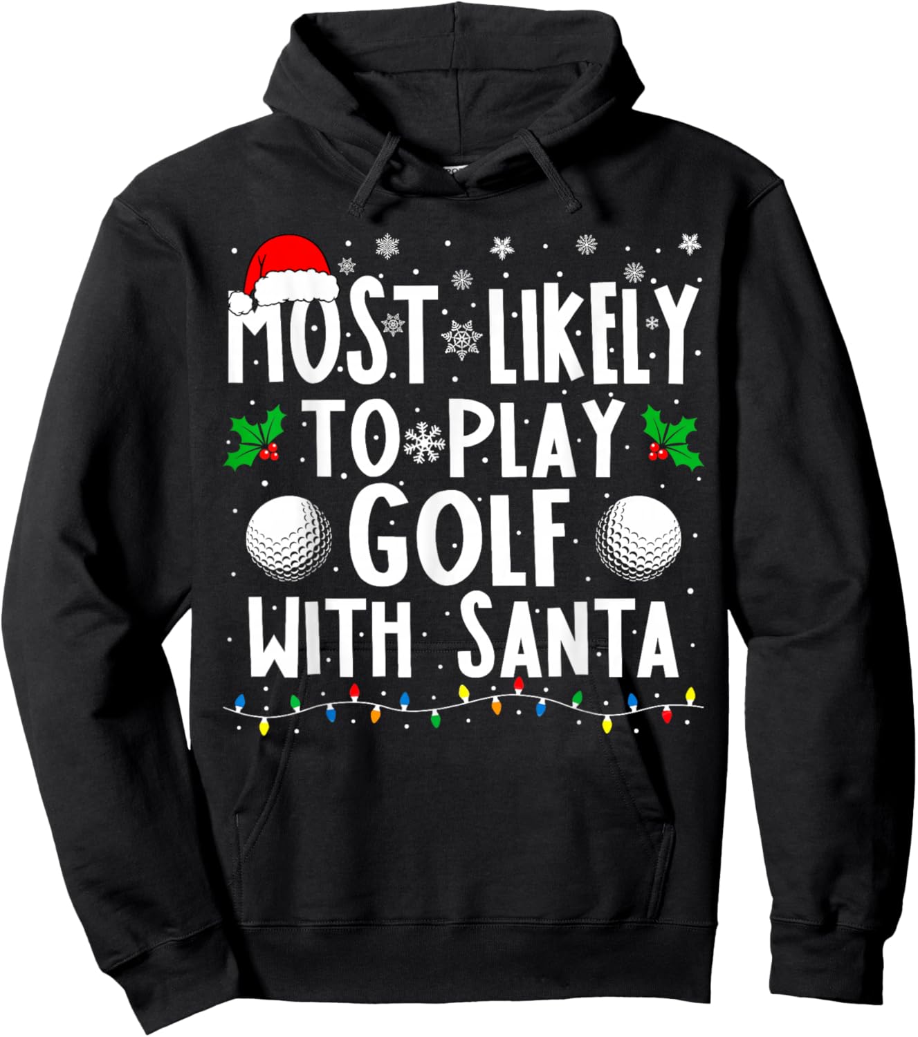 Most Likely To Play Golf With Santa Family Christmas Hoodie - Hoodie | Black