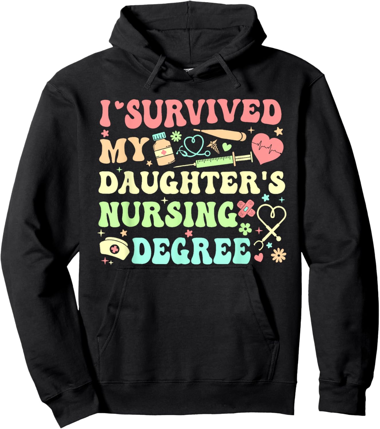 I Survived My Daughter's Nursing Degree Nursing Mom Hoodie - Hoodie | Black