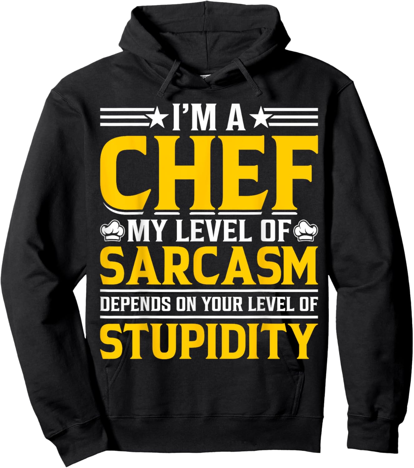 Im A Chef My Level Of Sarcasm Depends On Your Level Of Hoodie - Hoodie | Black