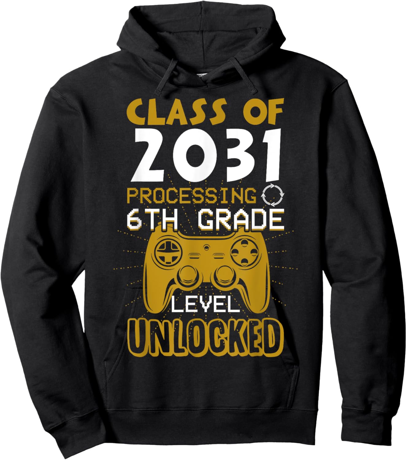 Class 2031 6th Grade Unlocked Gaming First Day 6th Grader Hoodie - Hoodie | Black