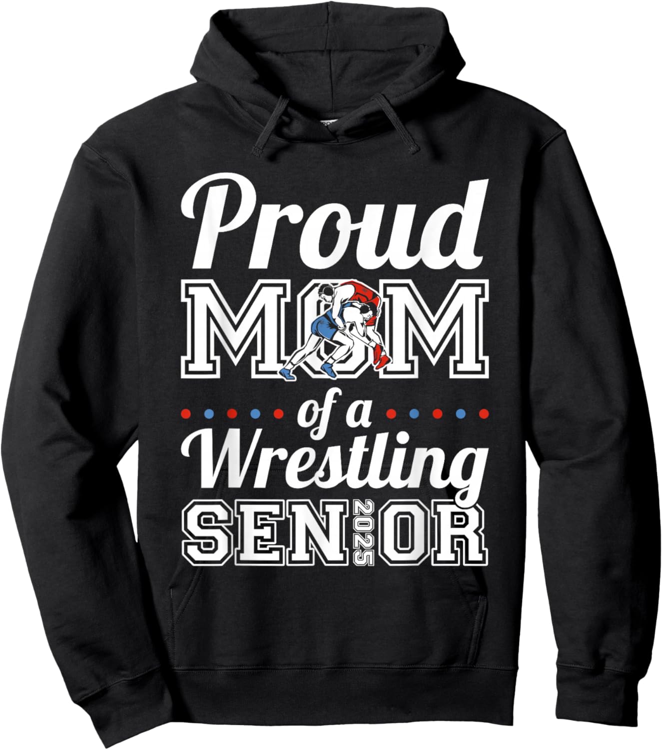 Proud Mom Of A Wrestling Senior 2025 Hoodie - Hoodie | Black