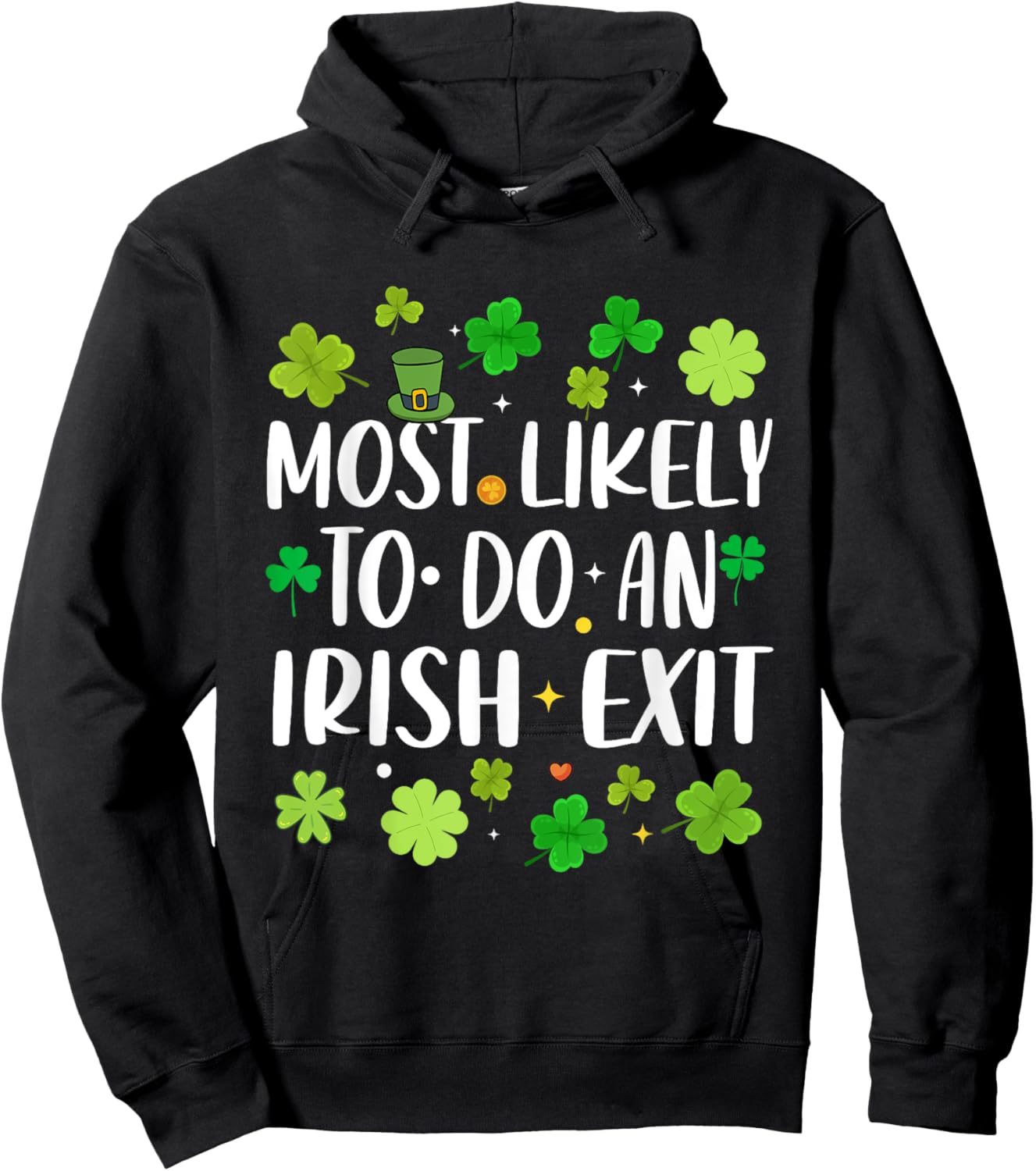 Most Likely To Do An Irish Exit Funny st patrick's day Hoodie - Hoodie | Black