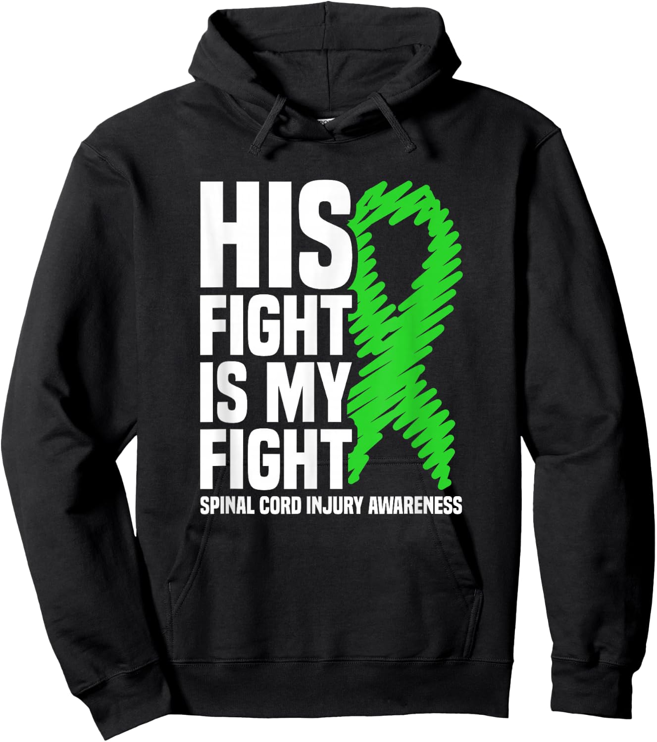 His Fight My Fight Green Ribbon Spinal Cord Injury Awareness Hoodie - Hoodie | Black