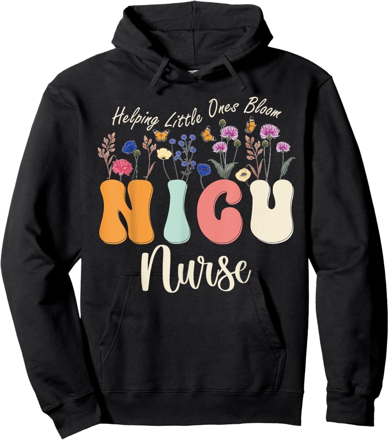 Cute NICU Nurse Neonatal ICU Nurse Helping Little Ones Bloom Hoodie - Hoodie | Black