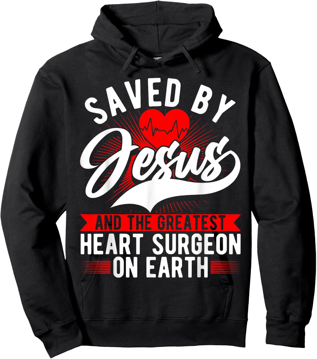 Saved By Jesus & Surgeon, Cardiac Heart Surgery Survivor Hoodie - Hoodie | Black