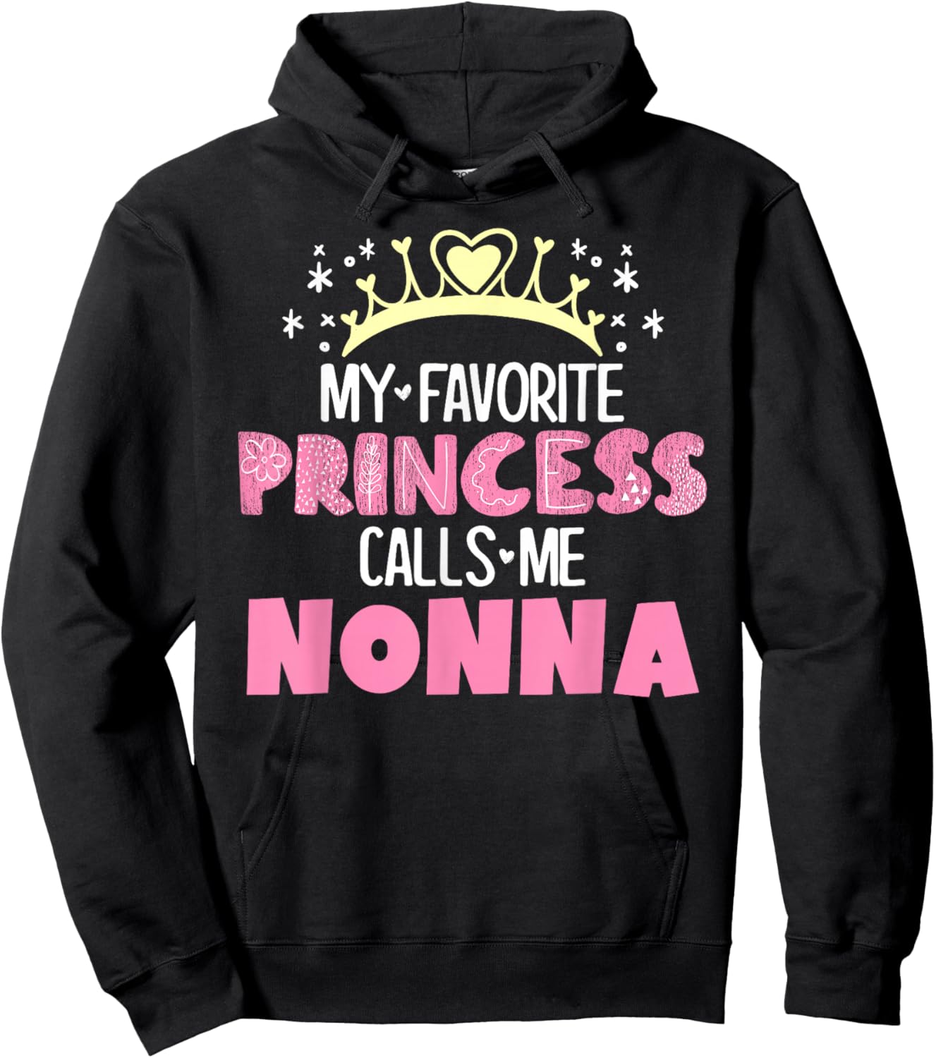 My Favorite Princess Calls Me Nonna Funny Cute Grandma Hoodie - Hoodie | Black