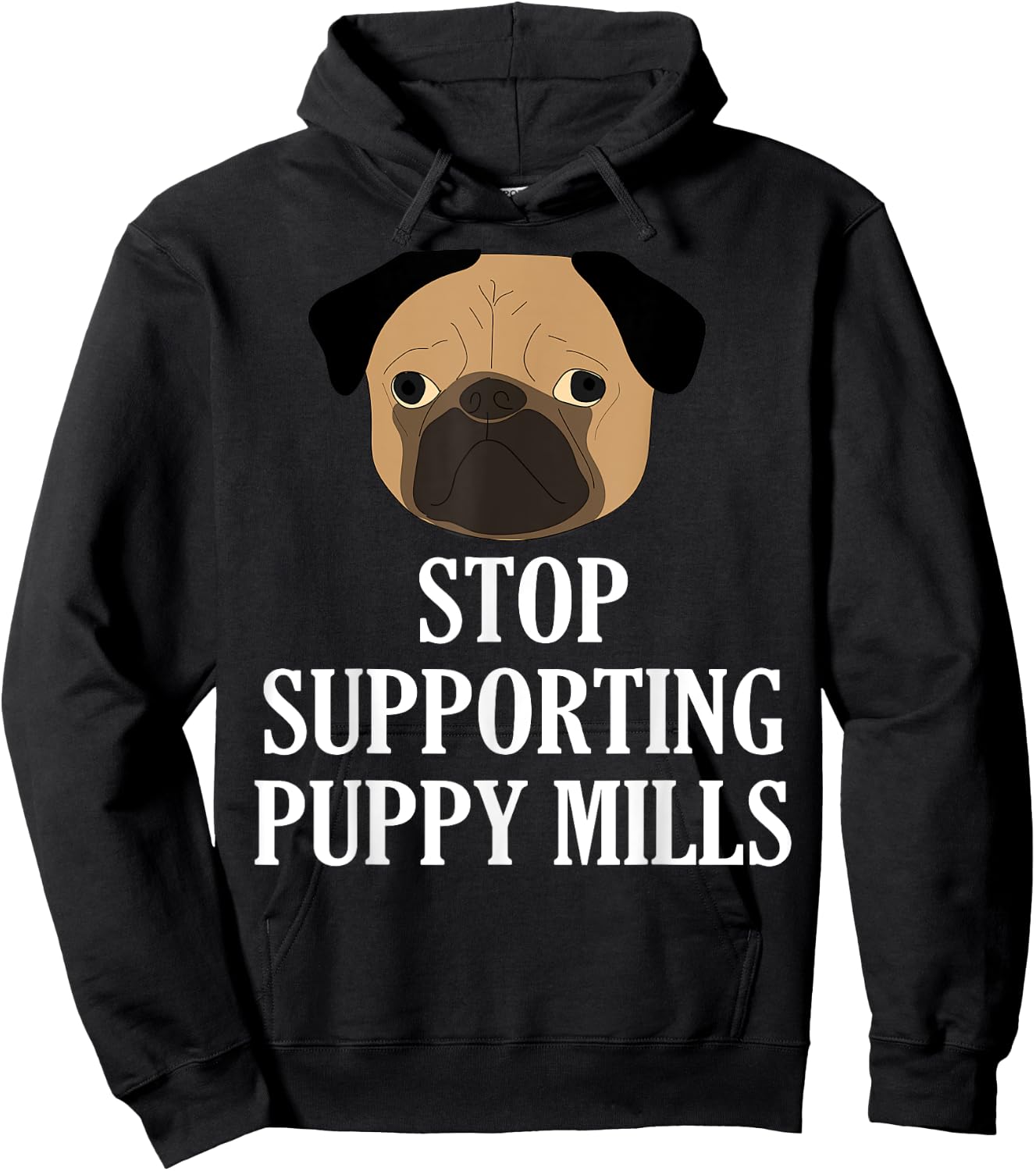 Stop Supporting Puppy Mills Shirt Animals Day Quotes Hoodie - Hoodie | Black