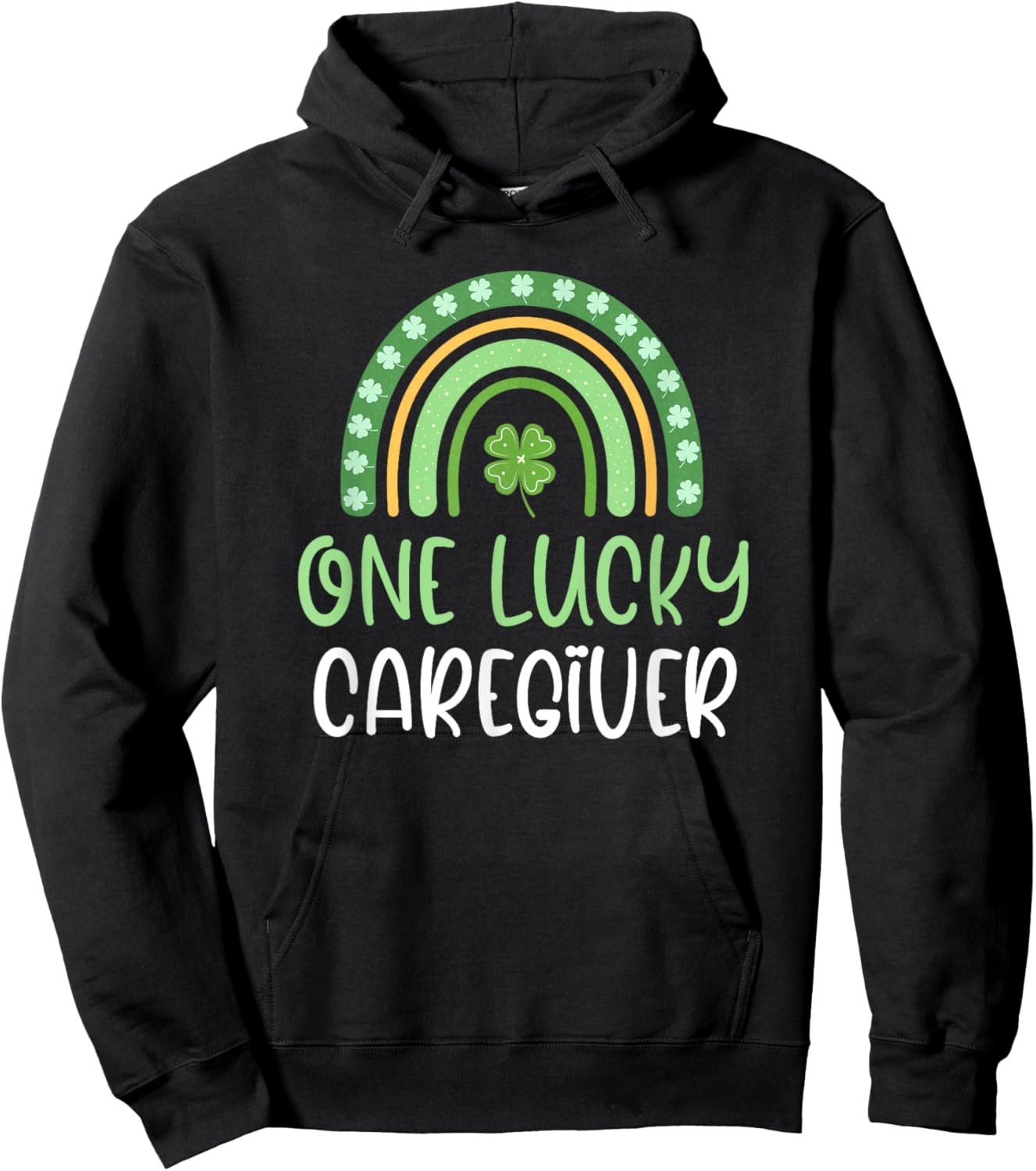 One Lucky Caregiver Funny St. Patrick's Day Caregiving Hoodie - Hoodie | Black