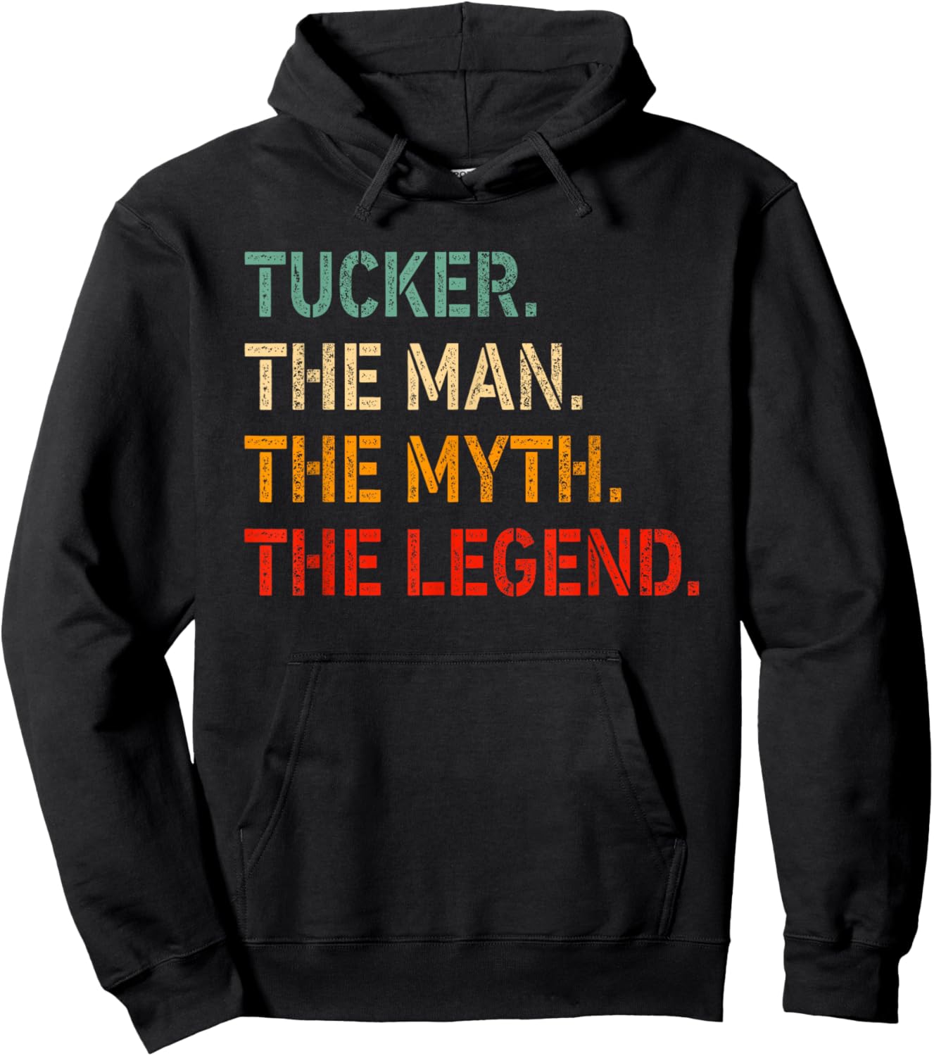 Tucker The Man The Myth The Legend Shirt Funny Idea Tucker Hoodie - Hoodie | Black
