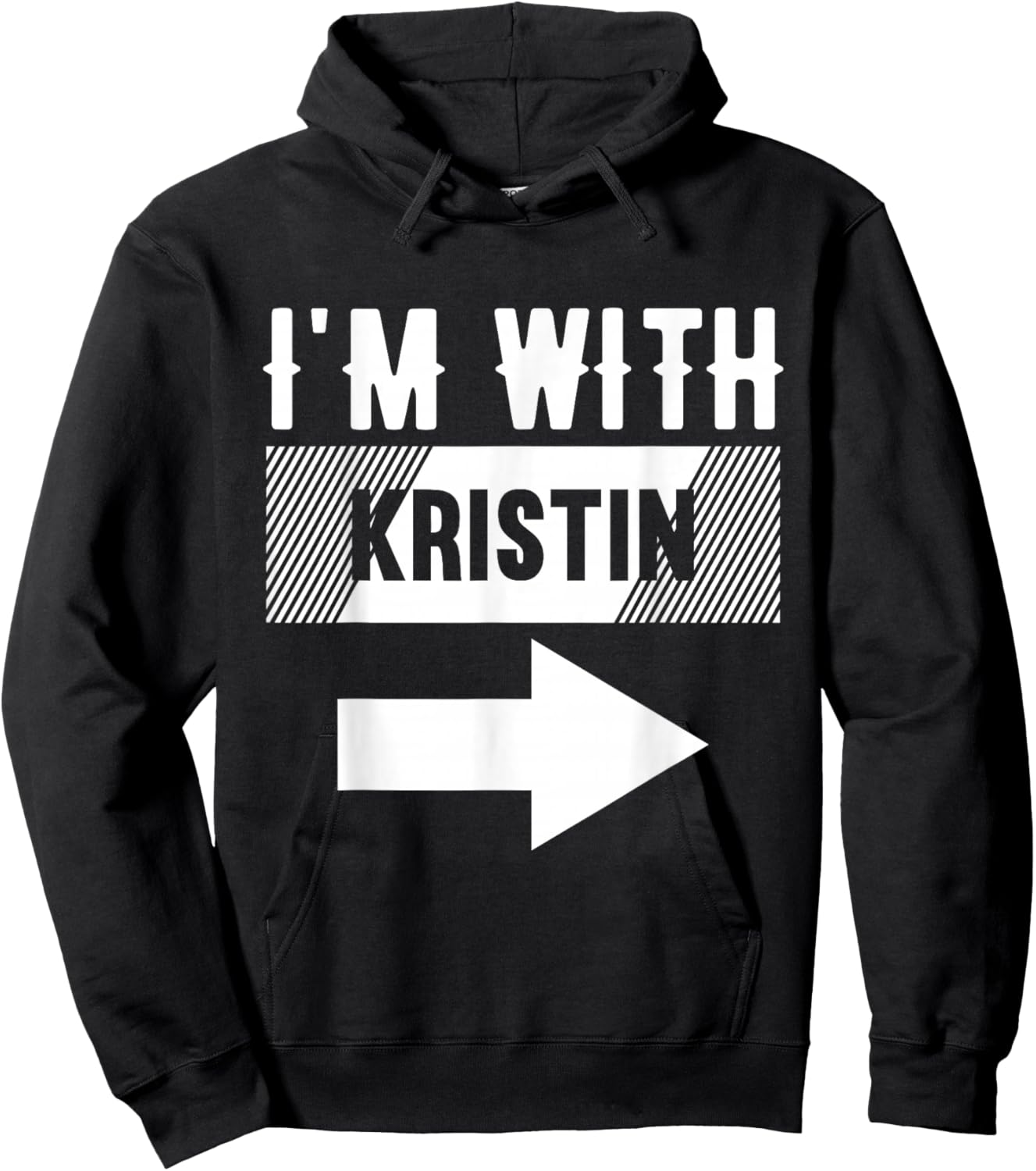 I'm with Kristin for Kristin Hoodie - Hoodie | Black