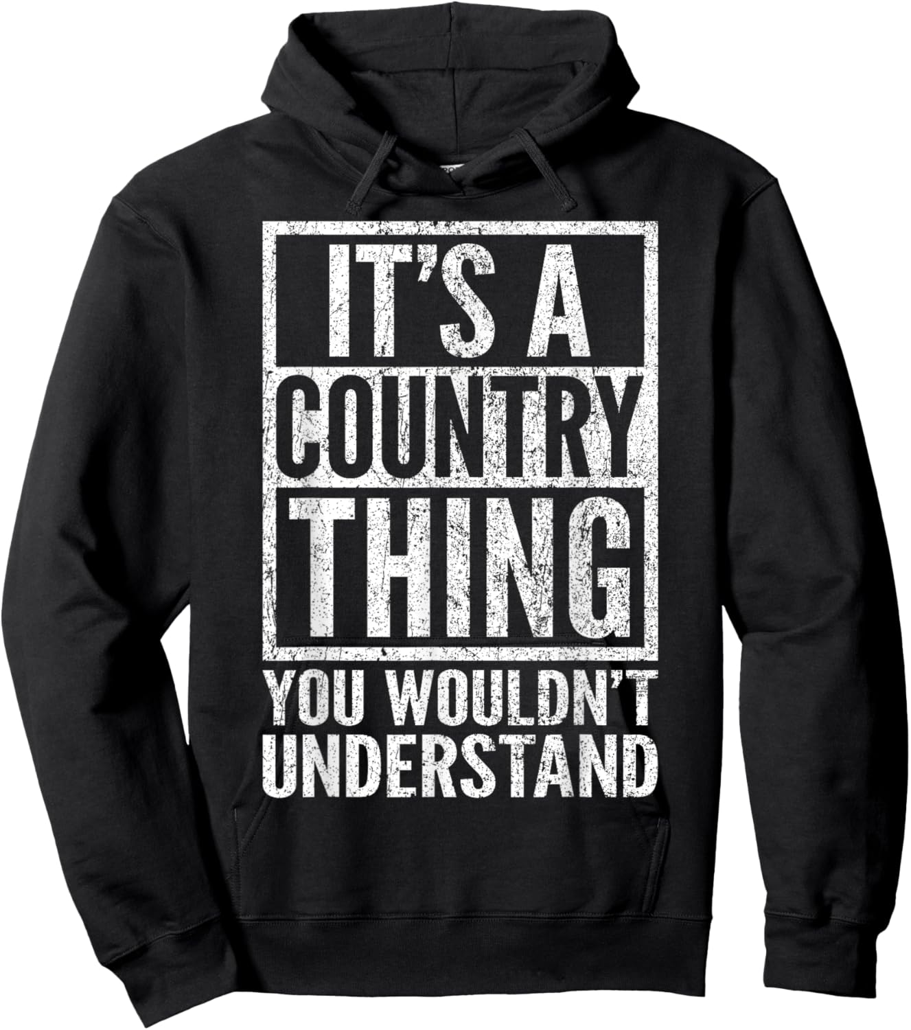 A Country Thing You Wouldn't Understand - Country's Saying Hoodie - Hoodie | Black