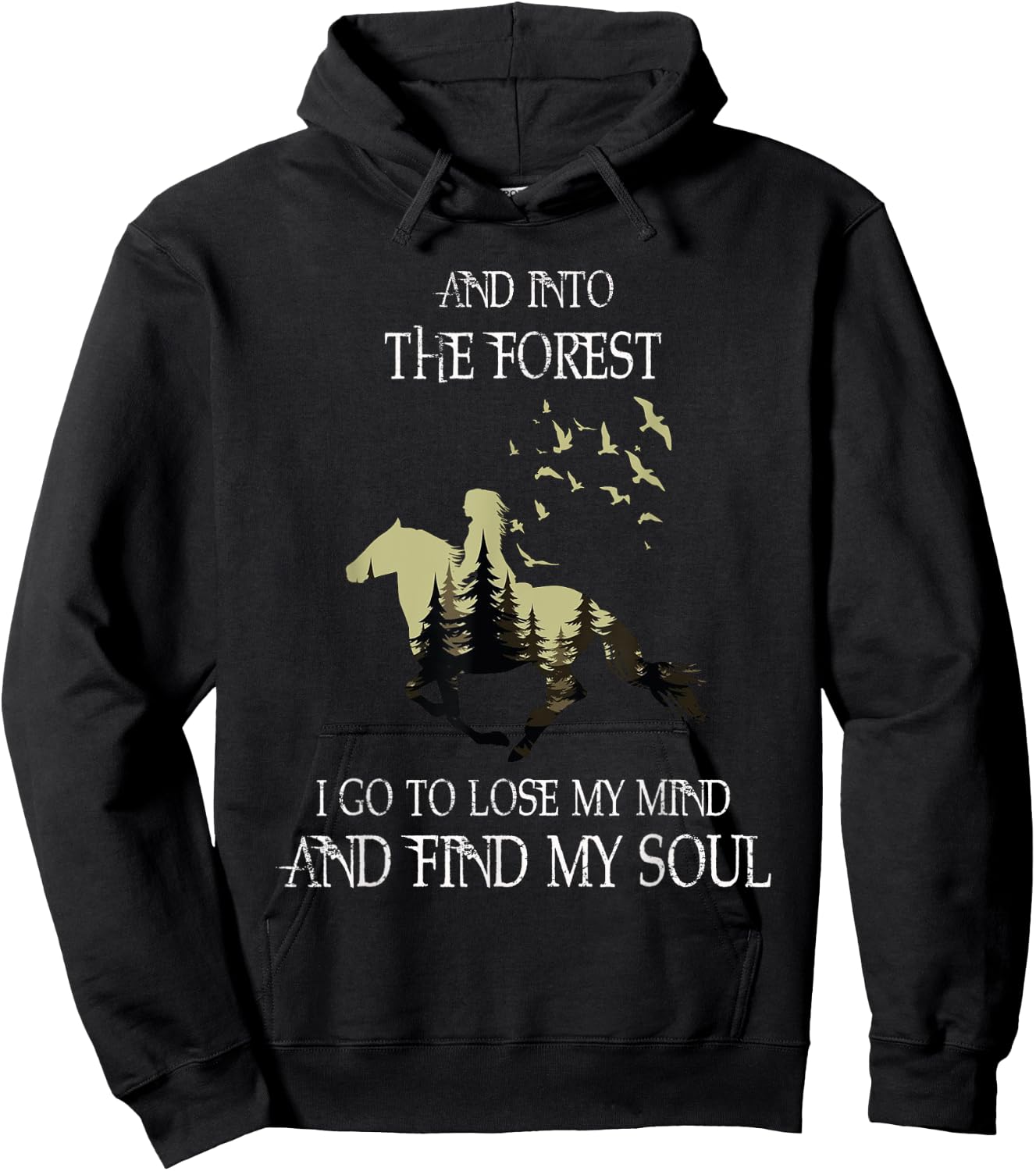 And Into The Forest I Go To Lose My Mind Find My Soul Horse Hoodie - Hoodie | Black