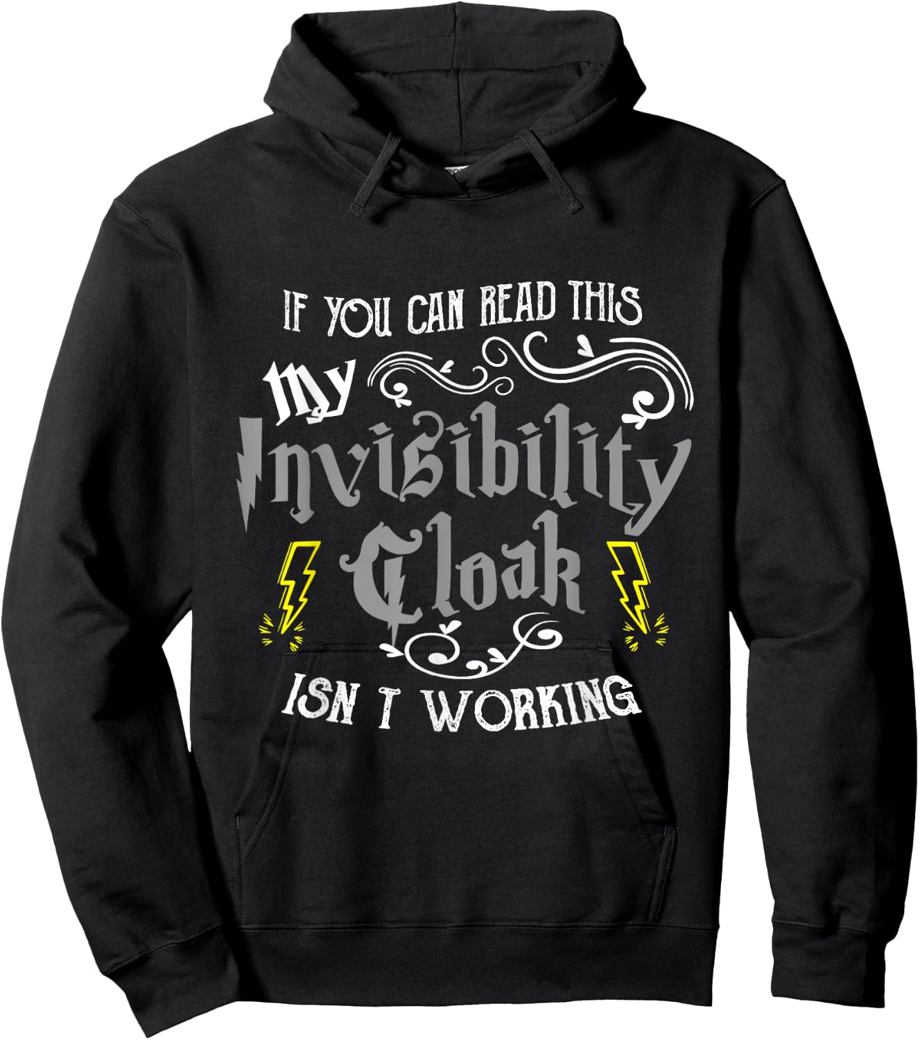 If You Can Read This My Invisibility Cloak Isn't Working Fun Small Hoodie - Hoodie | Black
