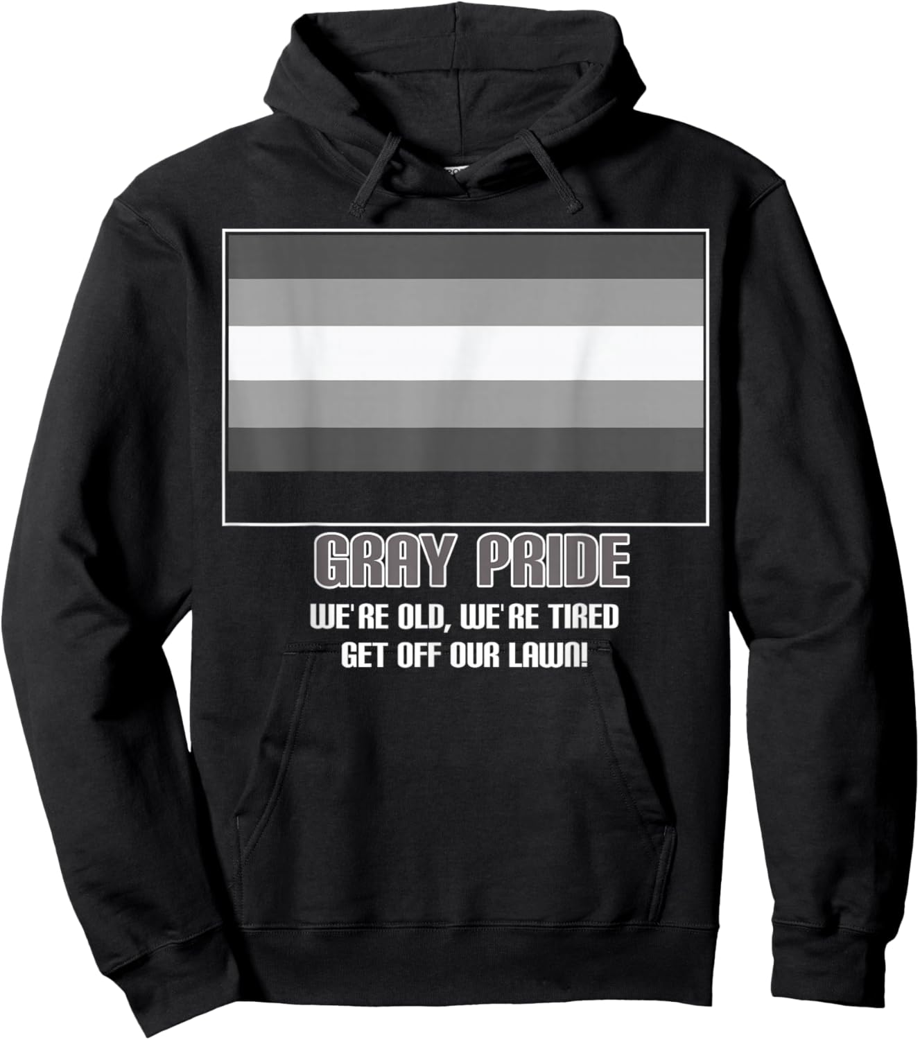 Gray Pride We're Old We're Tired Get Off Our Lawn Hoodie - Hoodie | Black