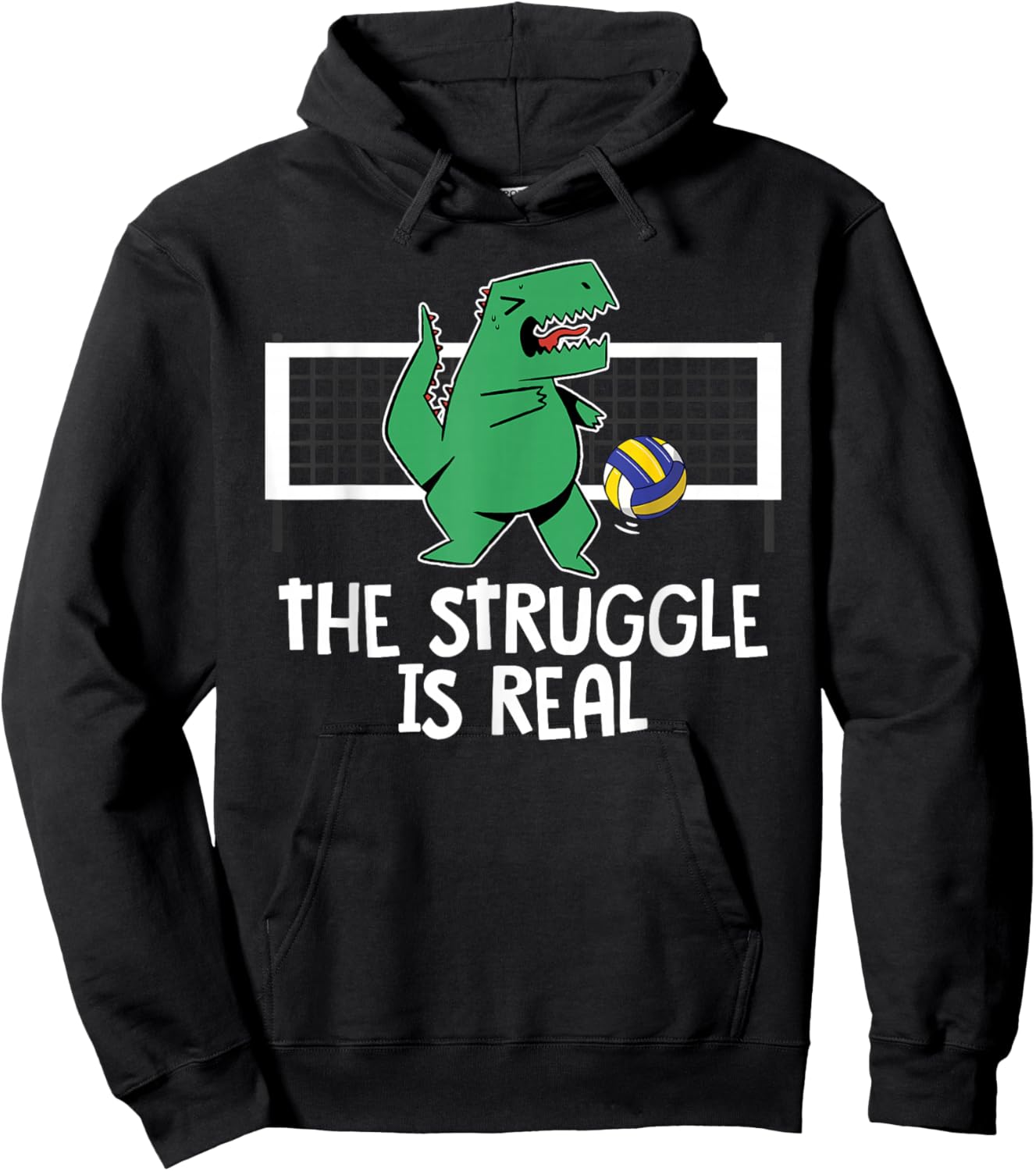 Funny The Struggle Is Real Volleyball Player T-Rex Dinosaur Hoodie - Hoodie | Black