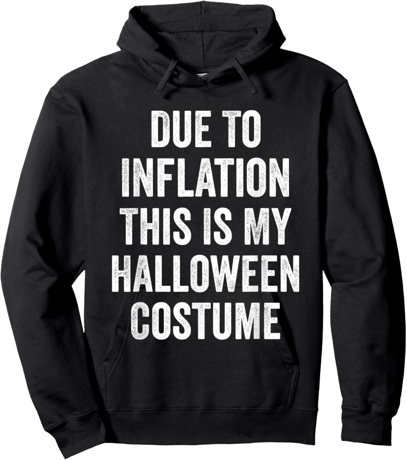 Due To Inflation This Is My Halloween Costume Hoodie - Hoodie | Black