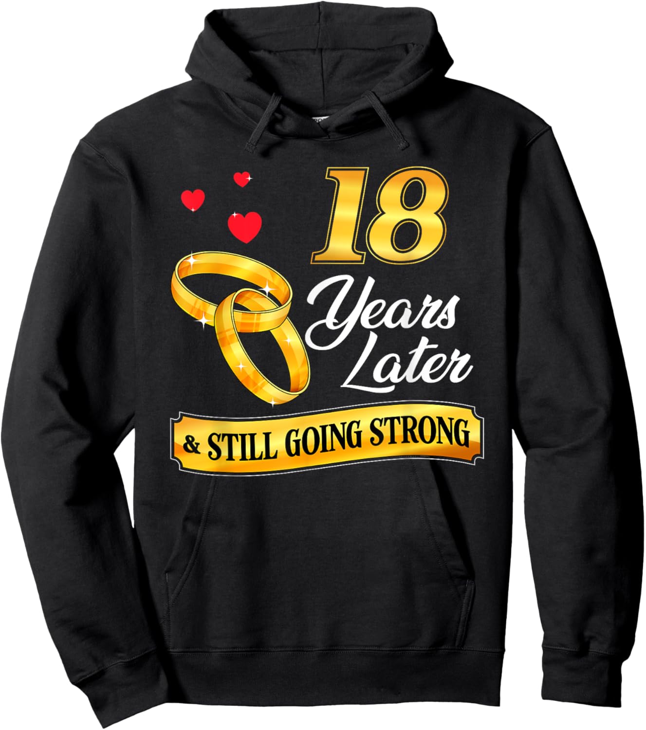 Celebrate 18 Years Of Marriage! 18th Wedding Anniversary Hoodie - Hoodie | Black