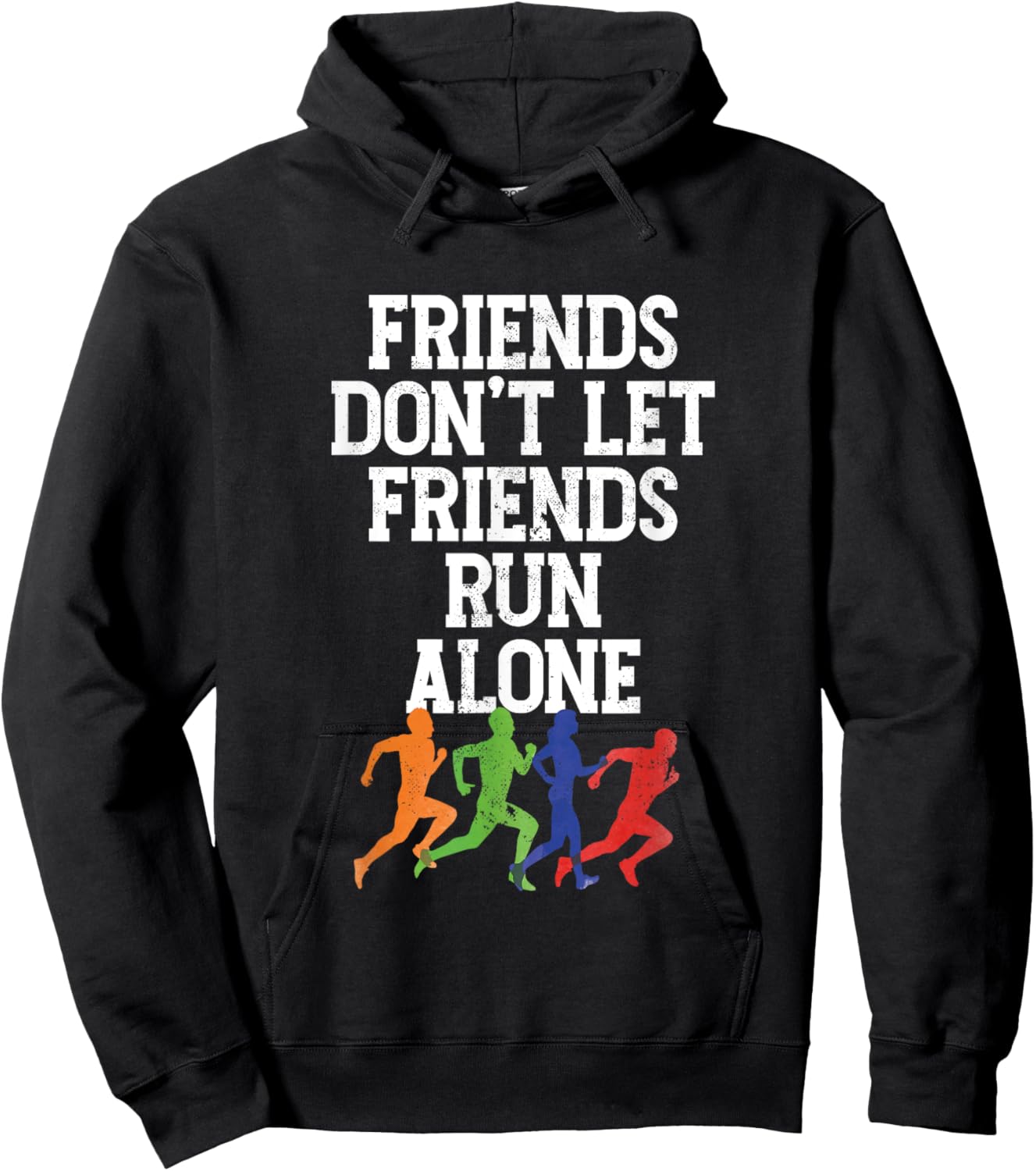 Friends Don't Let Friends Run Alone | Runner Running Hoodie - Hoodie | Black