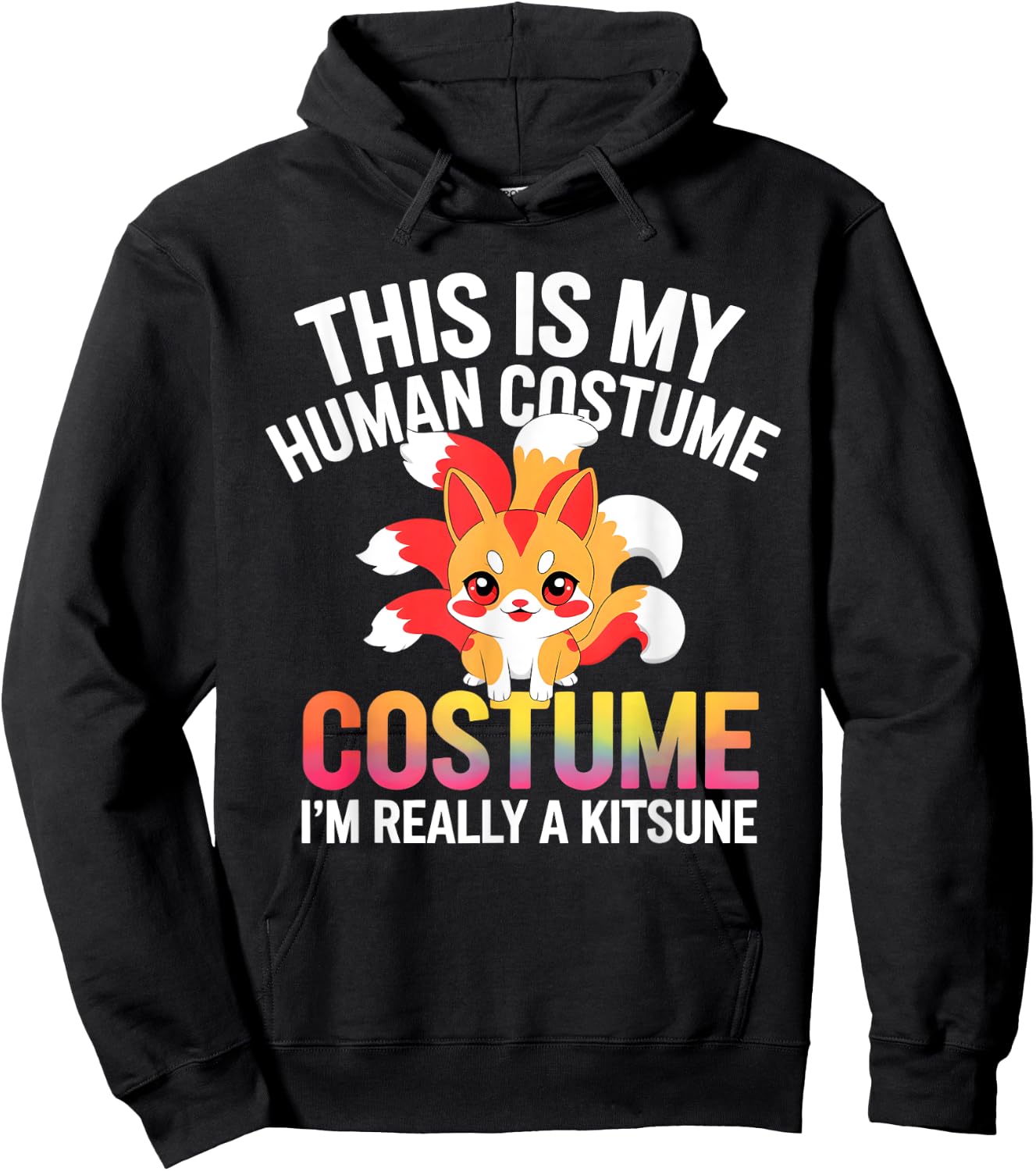 This Is My Human Costume Design I Am Really A Kitsune Hoodie - Hoodie | Black