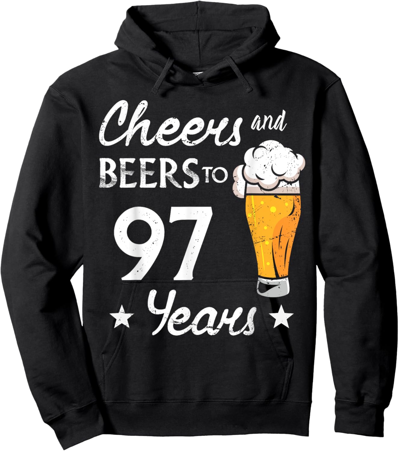 Cheers And Beers to 97 years anniversary funny 97th Birthday Hoodie - Hoodie | Black