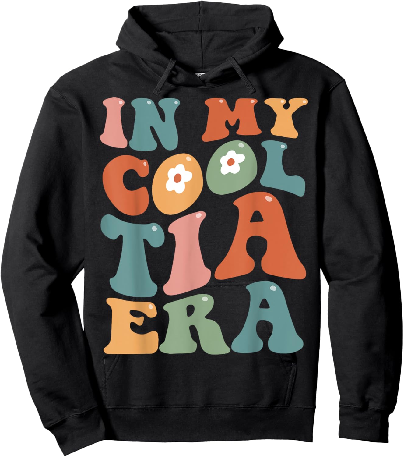 Groovy Retro In My Cool Tia Era Funny Auntie Mothers Day Hoodie - Hoodie | Black