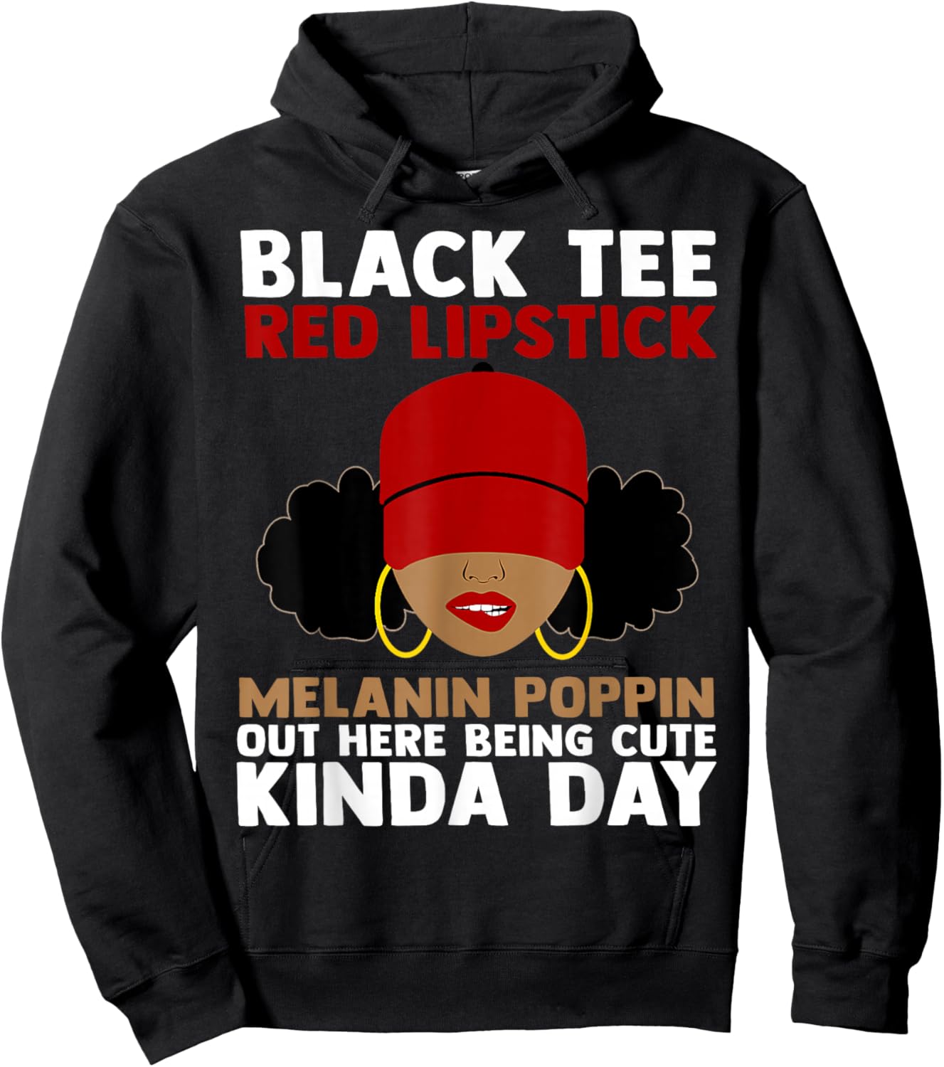 Black Red Lipstick Melanin Poppin Out Here Being Cute Hoodie - Hoodie | Black