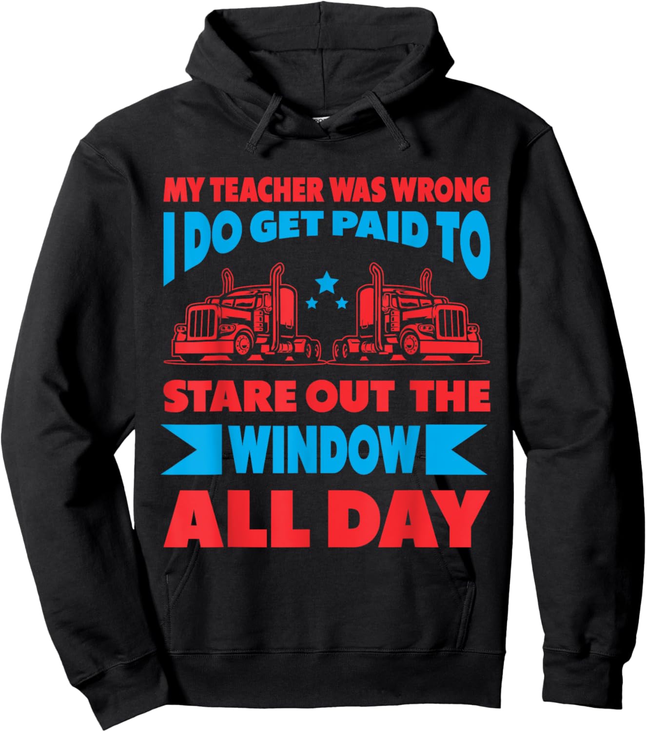 My Teacher Was Wrong I Do Get Paid To Stare Out The Window Men Women Hoodie - Hoodie | Black