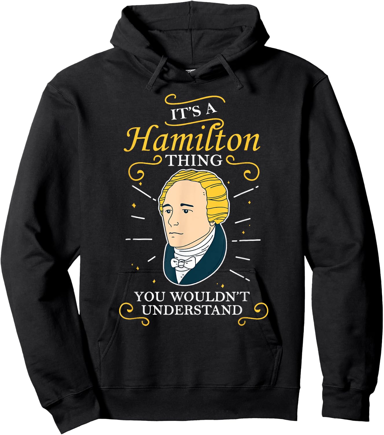 It's A Hamilton Thing Alexander Hamilton Hoodie - Hoodie | Black