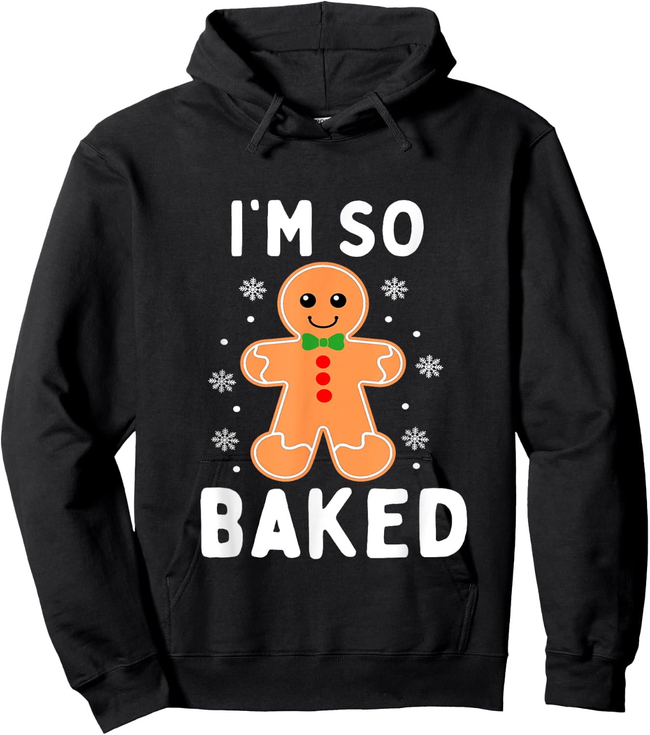 I'm So Baked Funny Gingerbread Christmas Baking Hoodie - Hoodie | Black