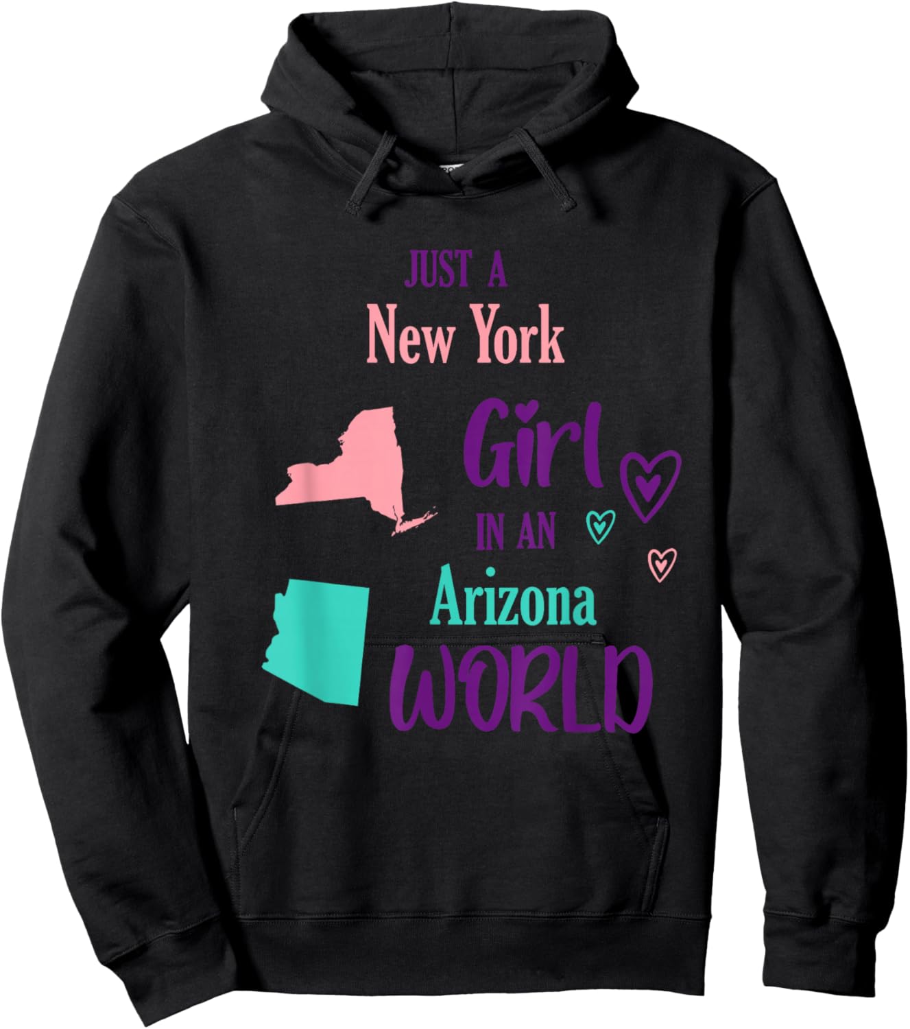 Proud Girl Just a New York girl in an Arizona World Hoodie - Hoodie | Black