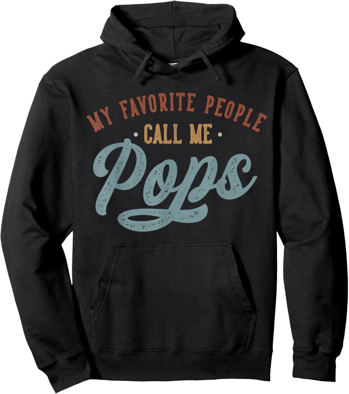 My Favorite People Call Me Pops - Funny Pops Birthday Hoodie - Hoodie | Black