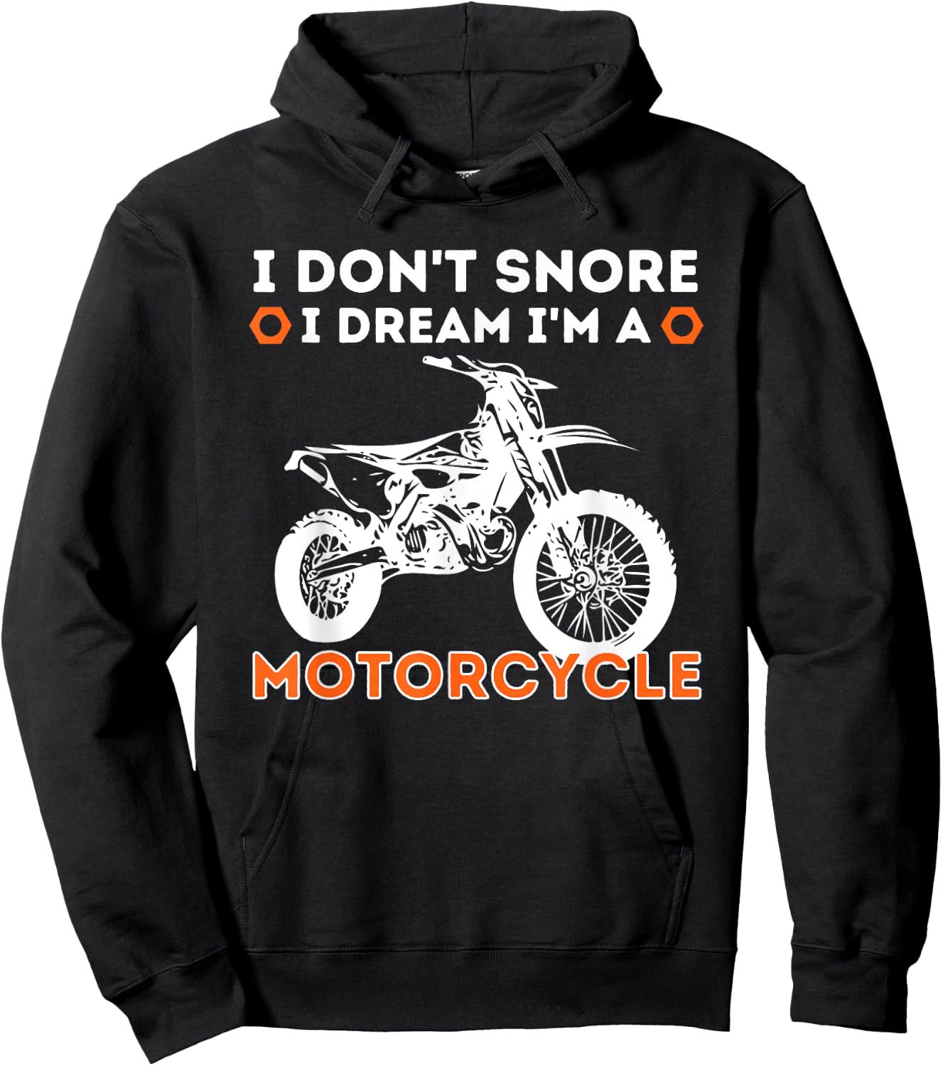 I Don't Snore I Dream I'm A Motorcycle - Funny Snoring Biker Hoodie - Hoodie | Black